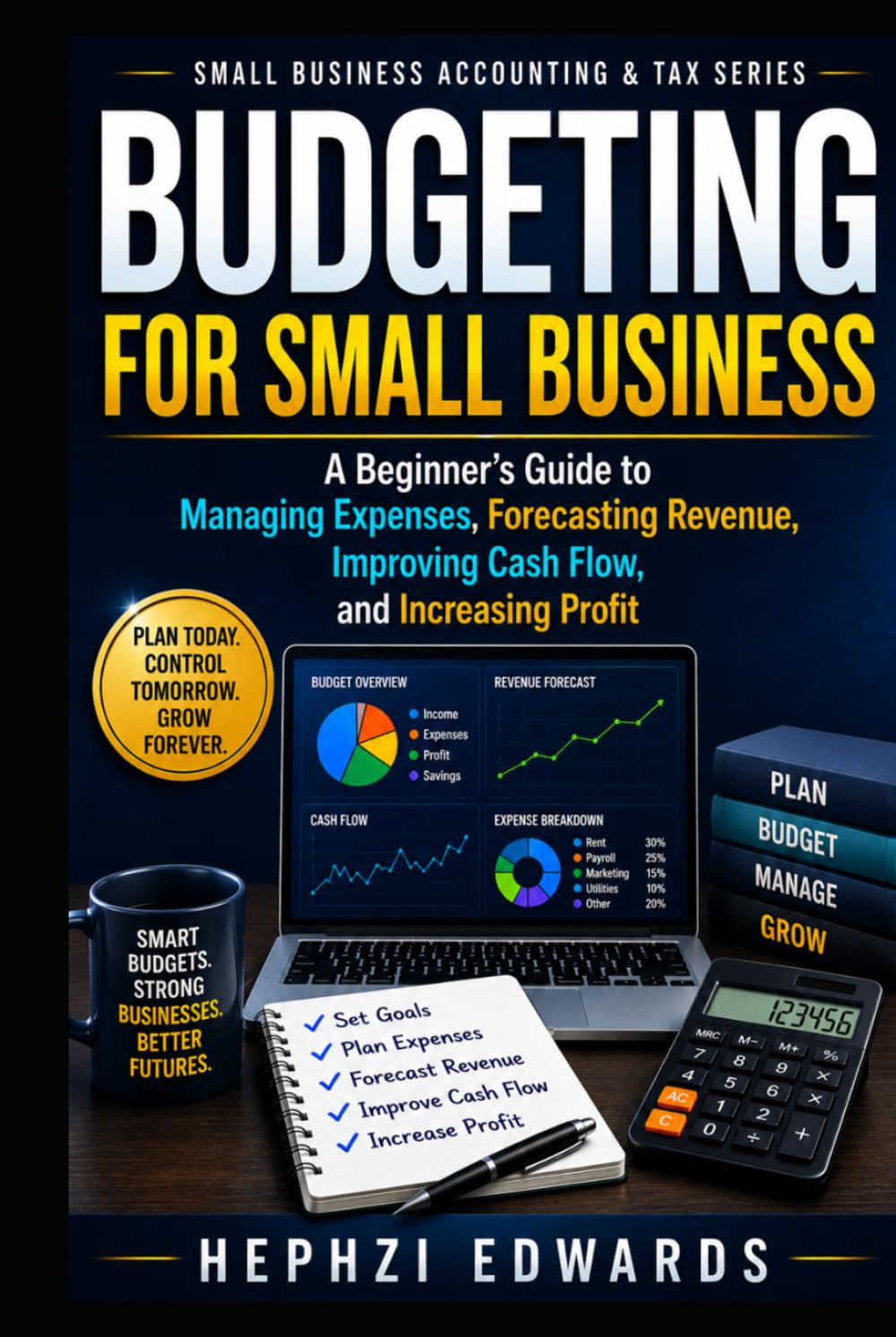 capítulo por capítulo baixar Budgeting for Small Business: A Beginner's Guide to Managing Expenses, Forecasting Revenue, Improving Cash Flow, and Increasing Profit (Small Business Accounting & Tax Series)