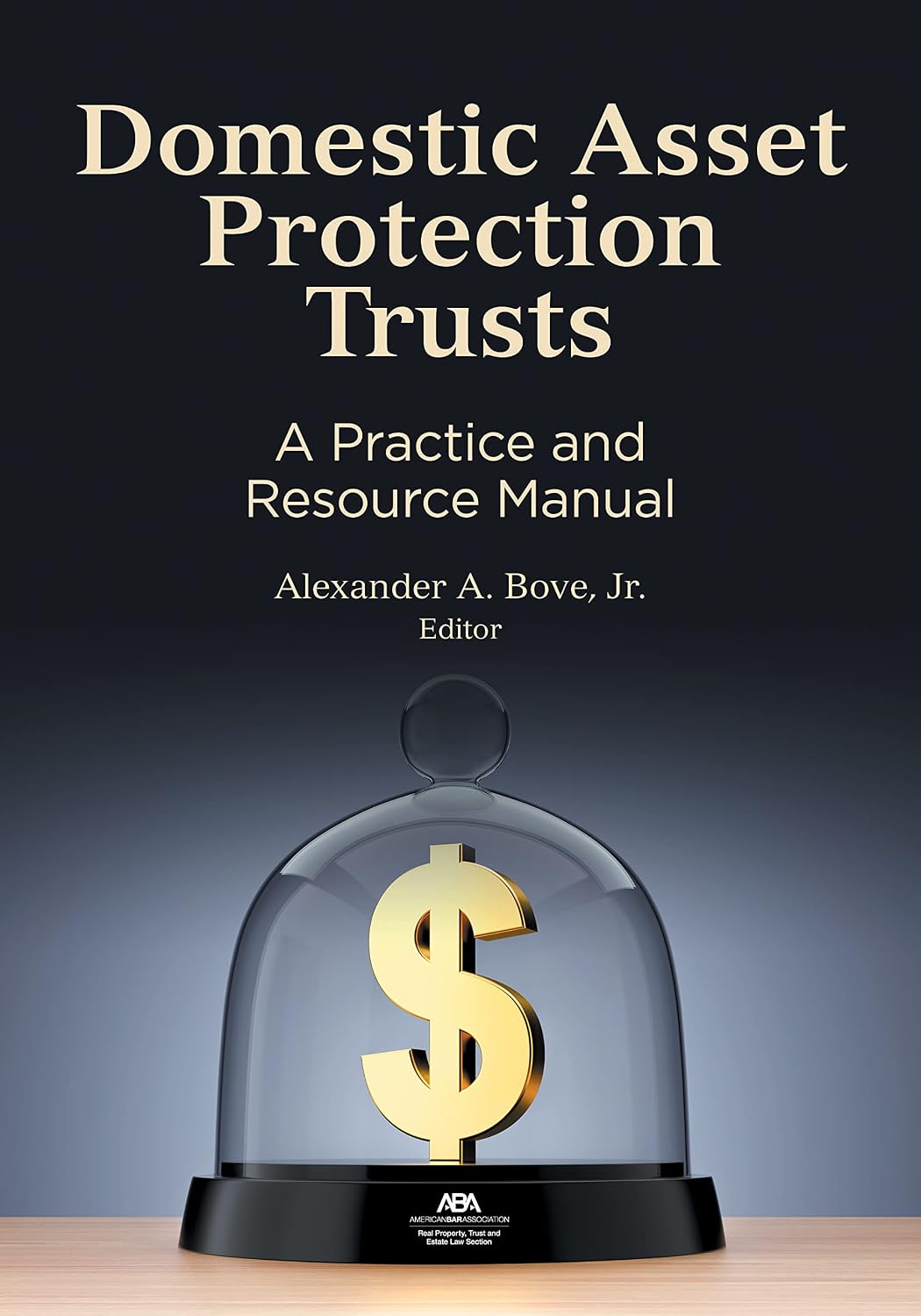 Domestic Asset Protection Trusts: A Practice and Resource Manual baixar o livro de graça