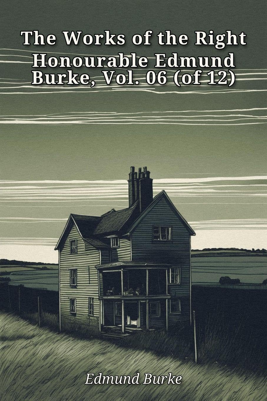 ler totalmente The Works of the Right Honourable Edmund Burke, Vol. 06 (of 12)