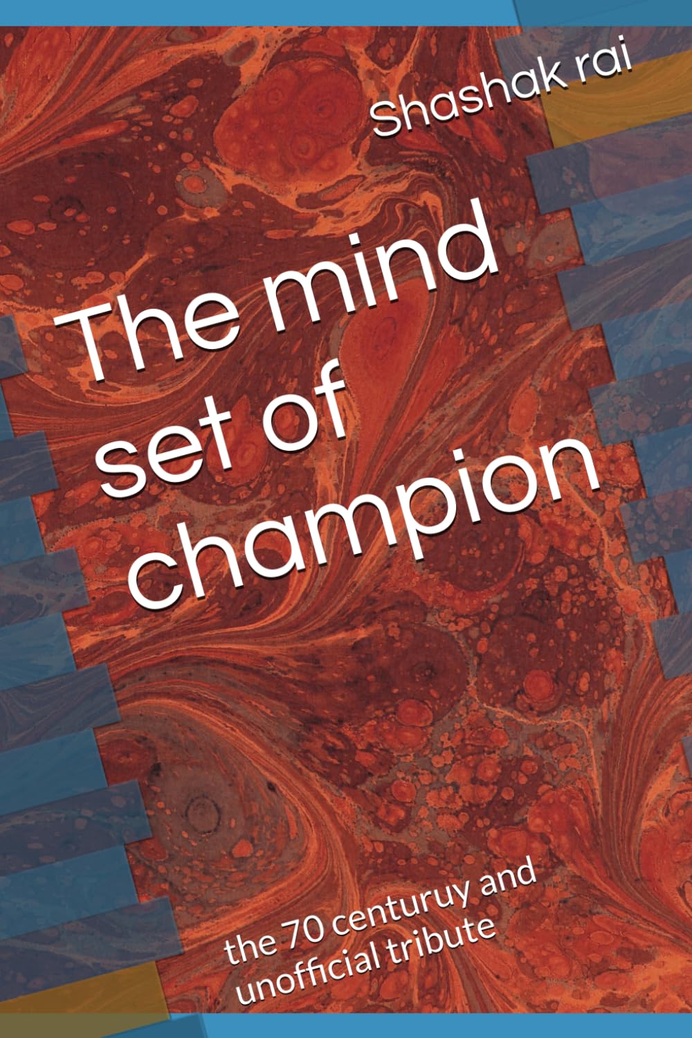 ler totalmente The mind set of champion: the 70 centuruy and unofficial tribute