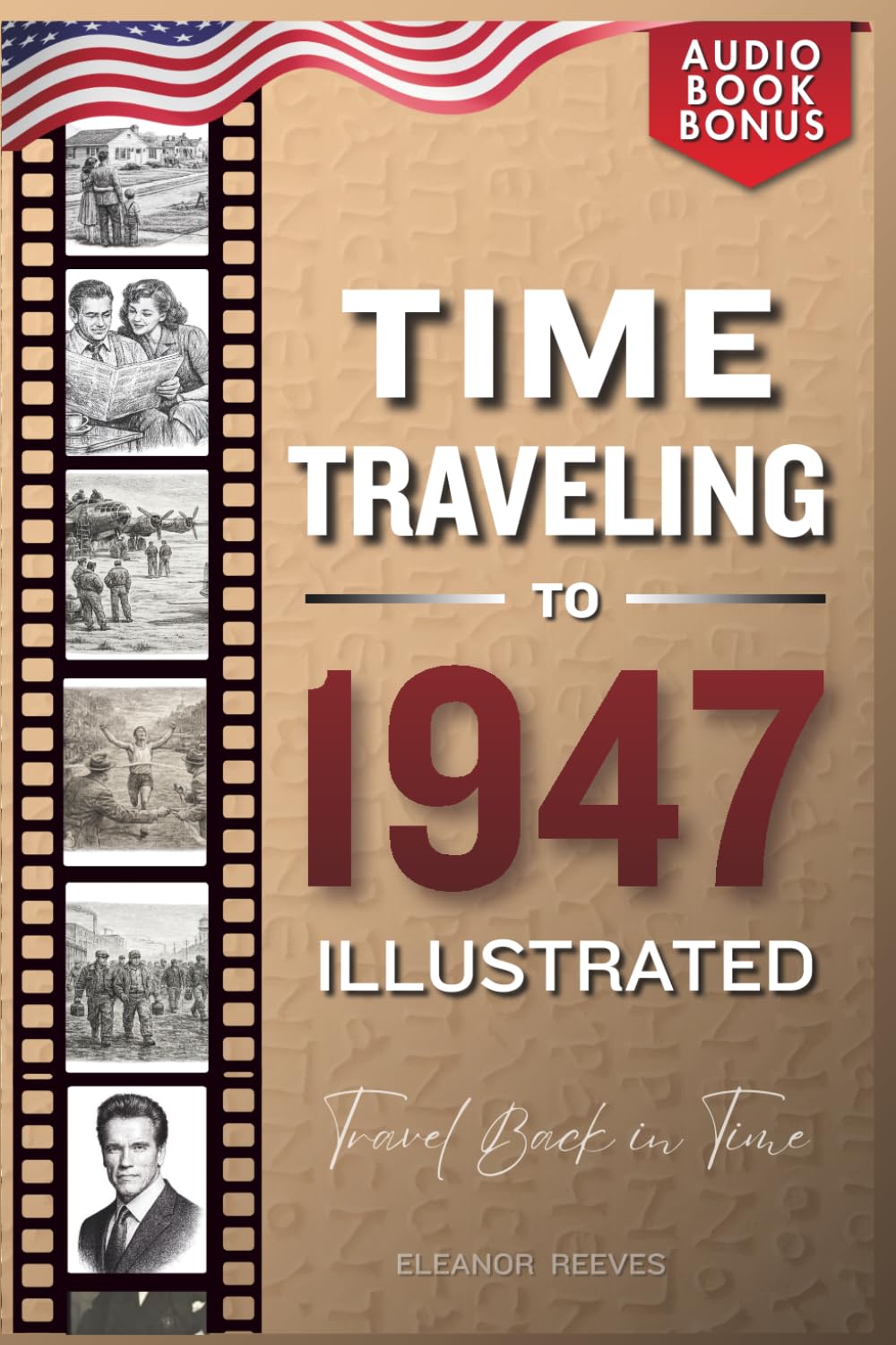TIME TRAVELING TO 1947 ILLUSTRATED