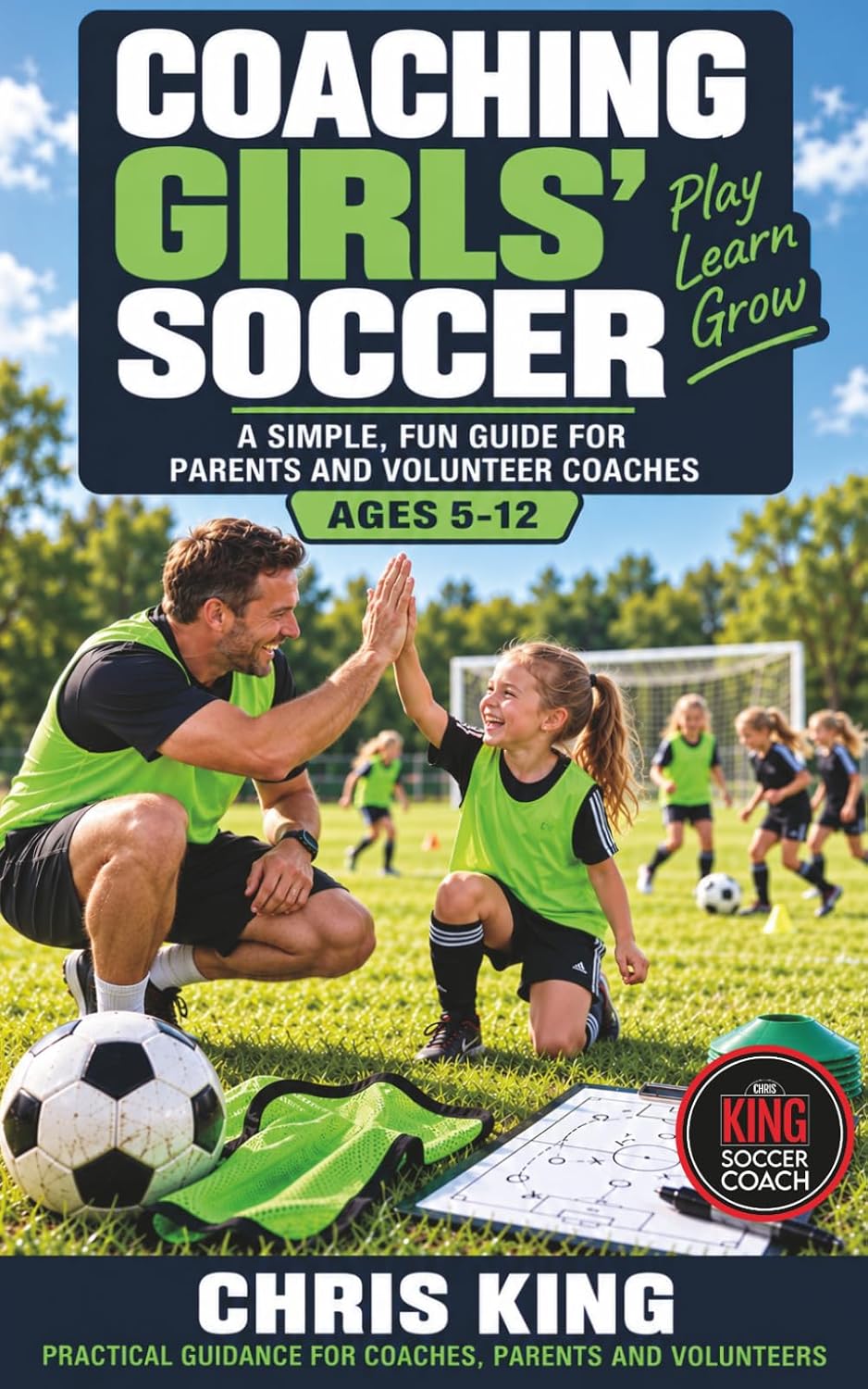 Coaching Girls' Soccer: A Simple, Fun Guide for Parents and Volunteer Coaches (Ages 5-12) baixar o livro de graça