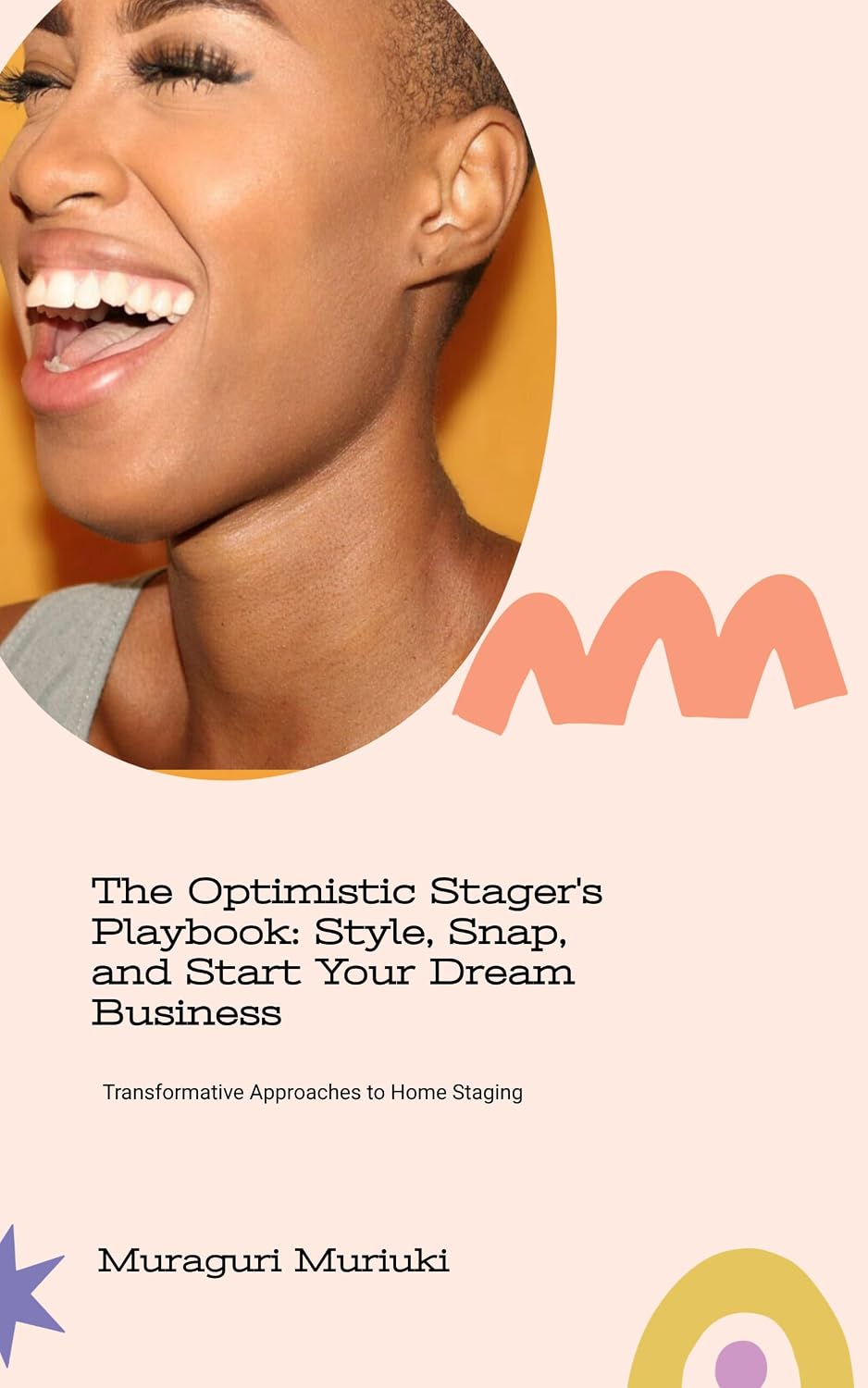 ler totalmente THE OPTIMISTIC STAGER'S PLAYBOOK.STYLE,SNAP AND START YOUR DREAM BUSINESS (English Edition)