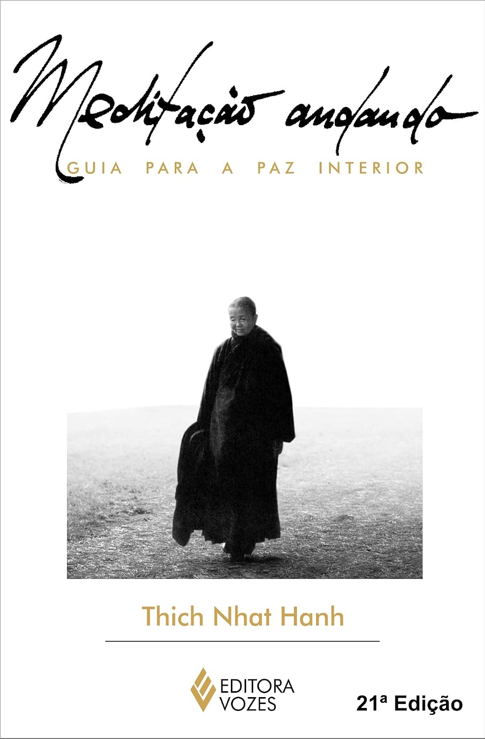 Meditação andando: Guia para a paz interior