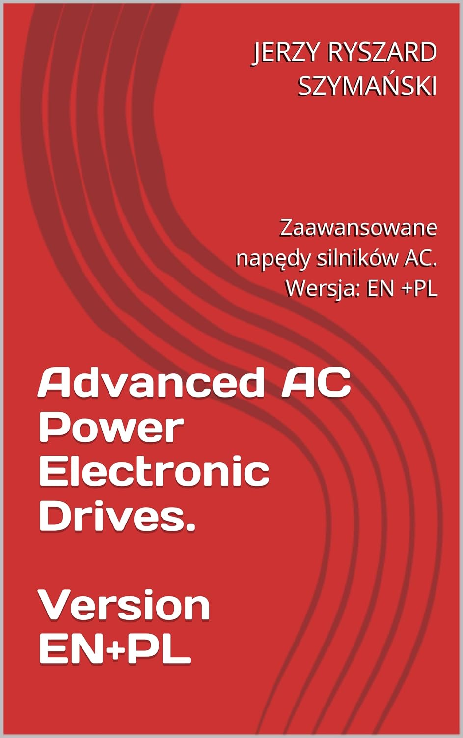 capítulo por capítulo baixar Advanced AC Power Electronic Drives. Version EN +PL: Innovative Drive Systems for Modern Applications (English Edition)