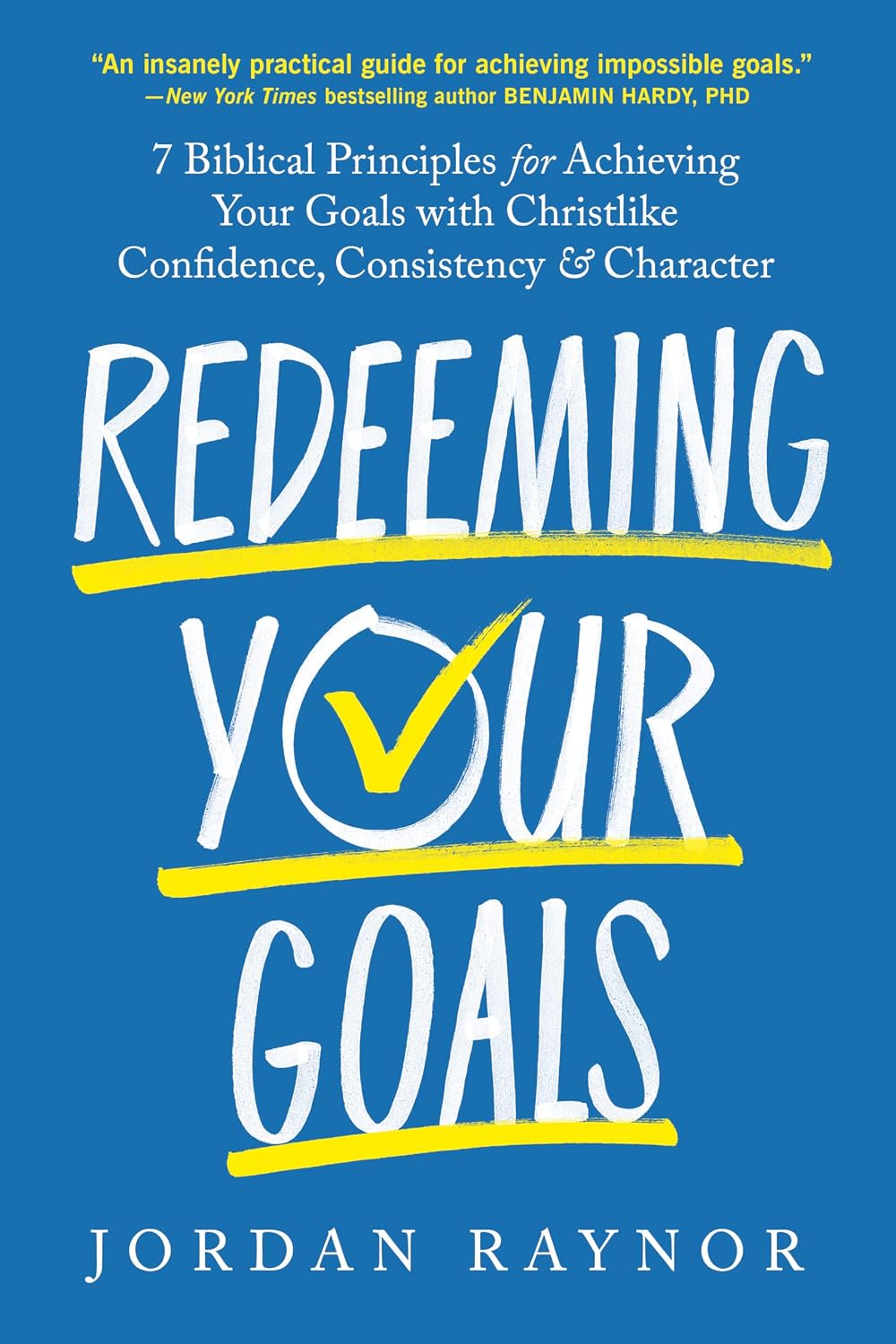 Redeeming Your Goals: 7 Biblical Principles for Achieving Your Goals with Christlike Confidence, Consistency, and Character (English Edition) baixar livro de graça
