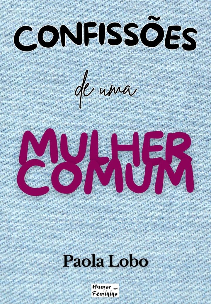 ler totalmente Confissões de uma mulher comum