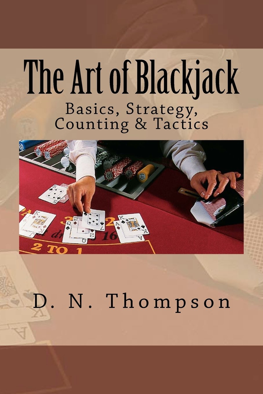 ler totalmente The Art of Blackjack: Basics, Strategy, Counting & Tactics
