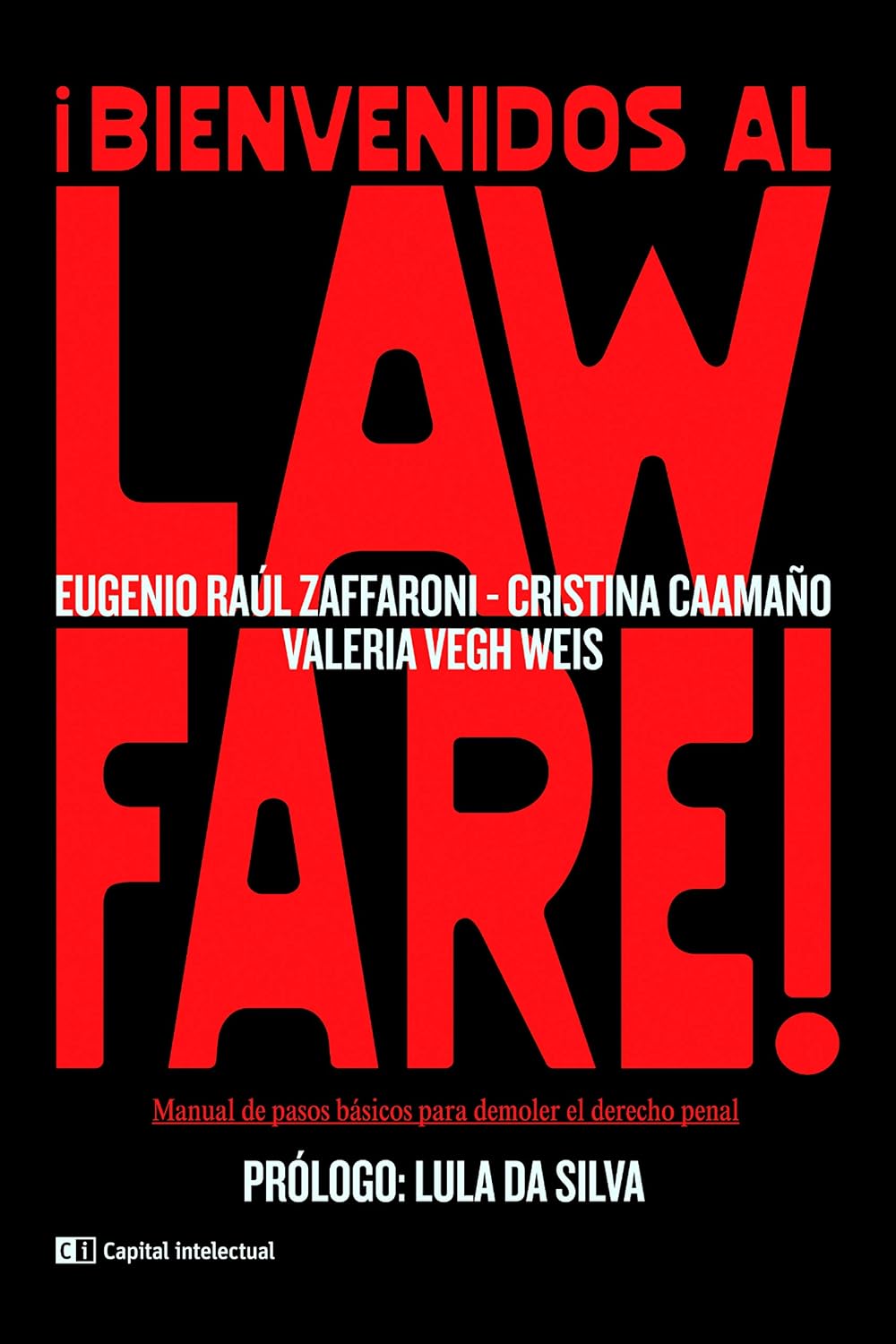 ¡Bienvenidos al Lawfare!: Manual de pasos básicos para demoler el derecho penal (Coyunturas) (Spanish Edition) baixar livro de graça