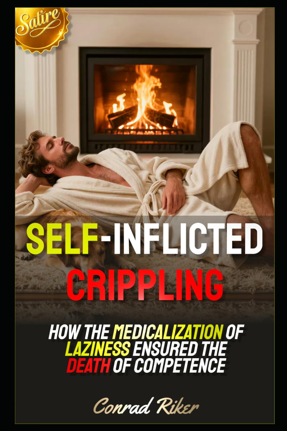Self-Inflicted Crippling: How the Medicalization of Laziness Ensured the Death of Competence (Redpilled Female Supremacy (satire)) baixar livro de graça