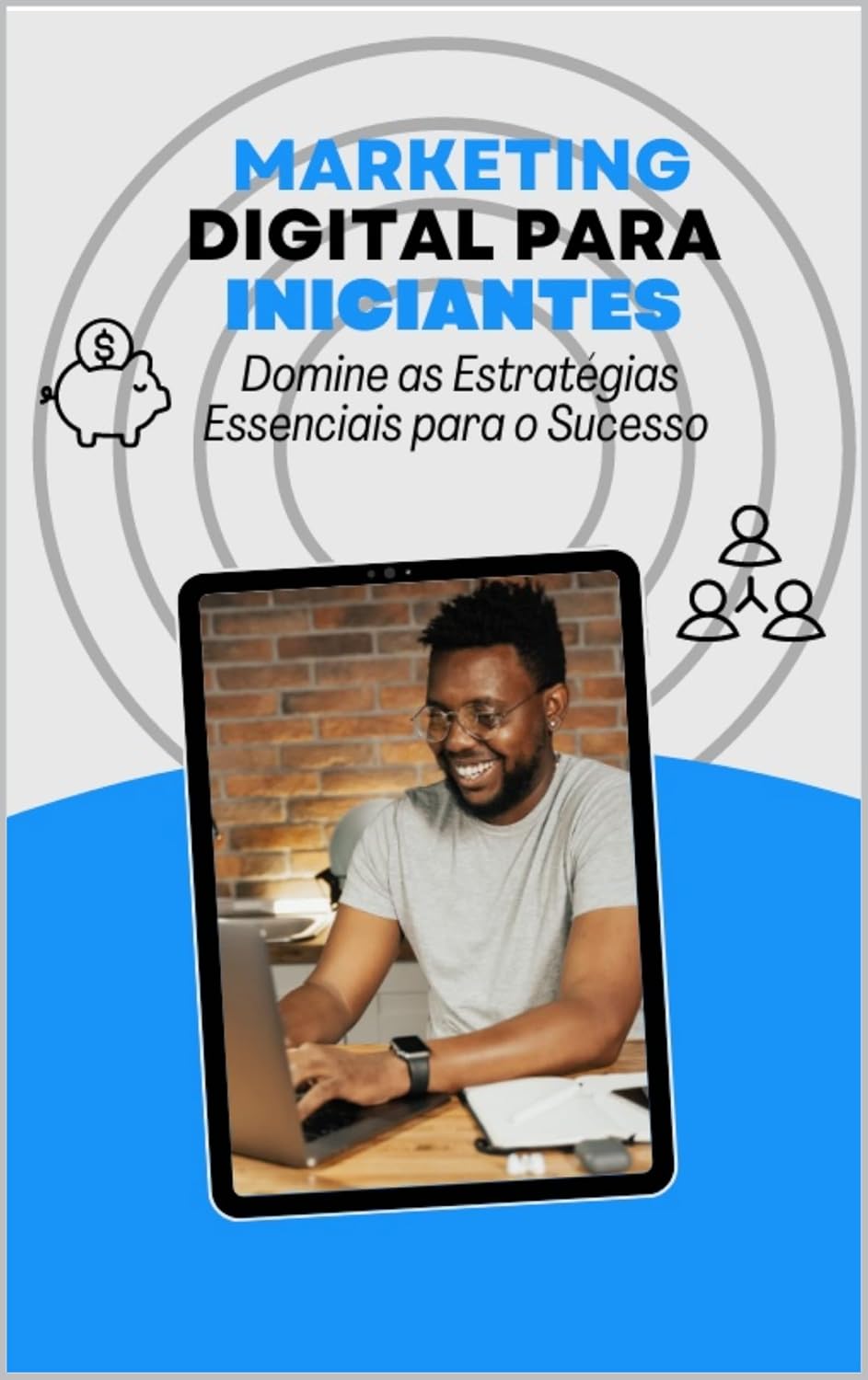 Marketing Digital para Iniciantes: Domine as Estratégias Essenciais baixar livro de graça