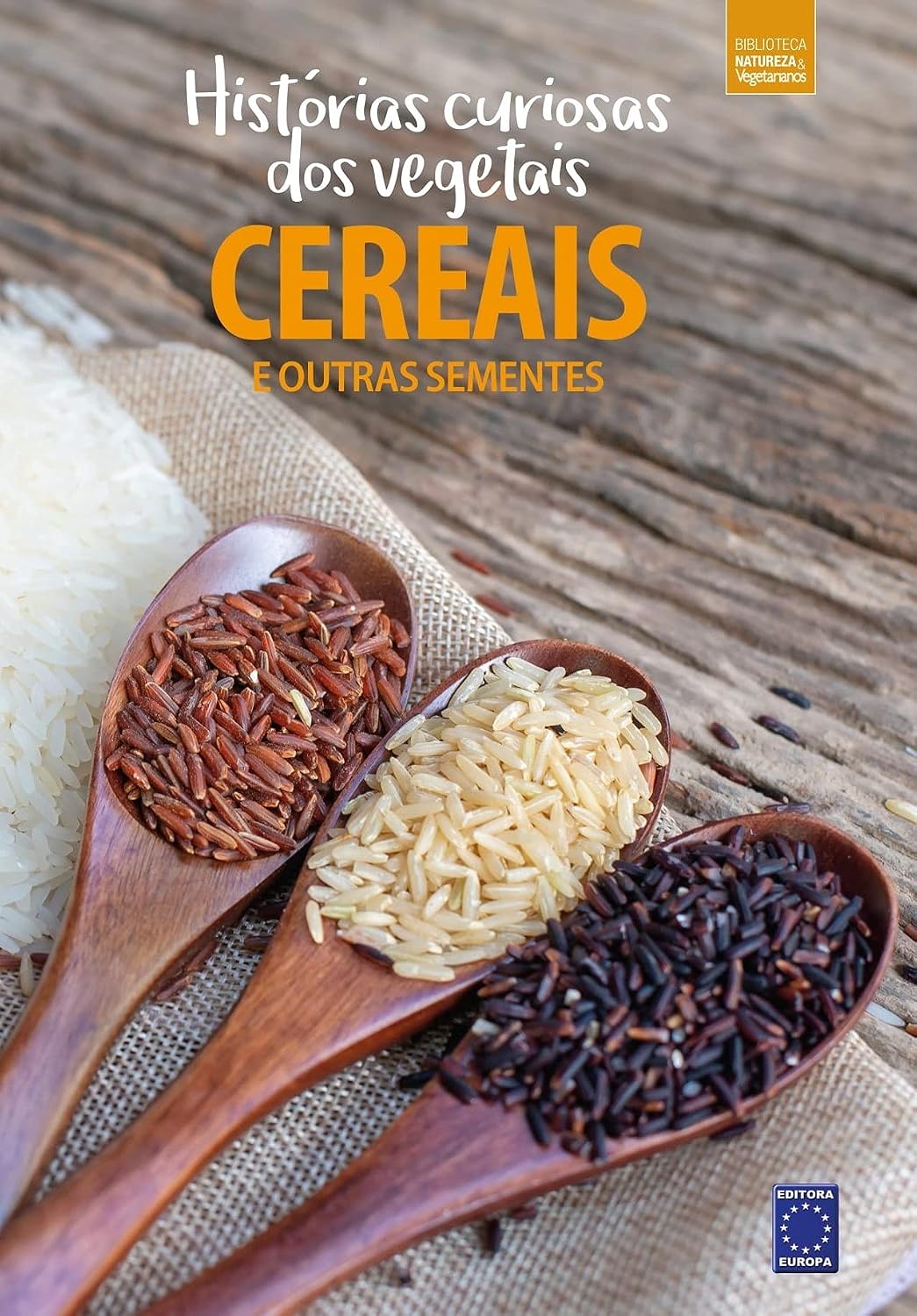Coleção Histórias Curiosas dos Vegetais: Cereais