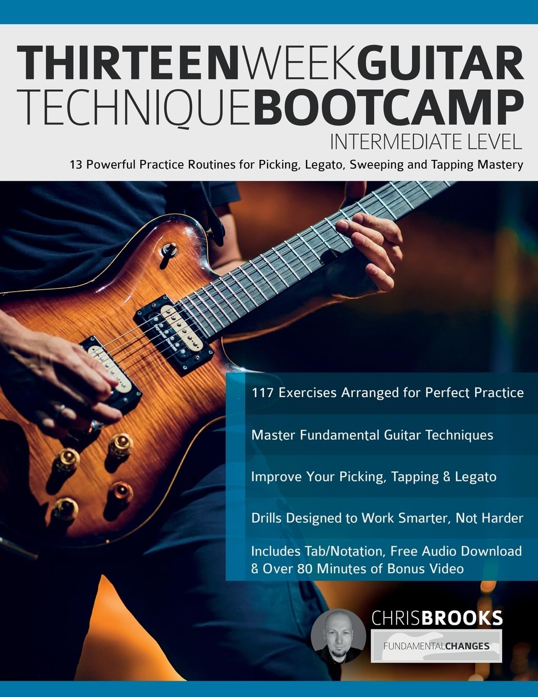 Thirteen Week Guitar Technique Bootcamp - Intermediate Level: 13 Powerful Practice Routines for Picking, Legato, Sweeping and Tapping Mastery baixar o livro de graça