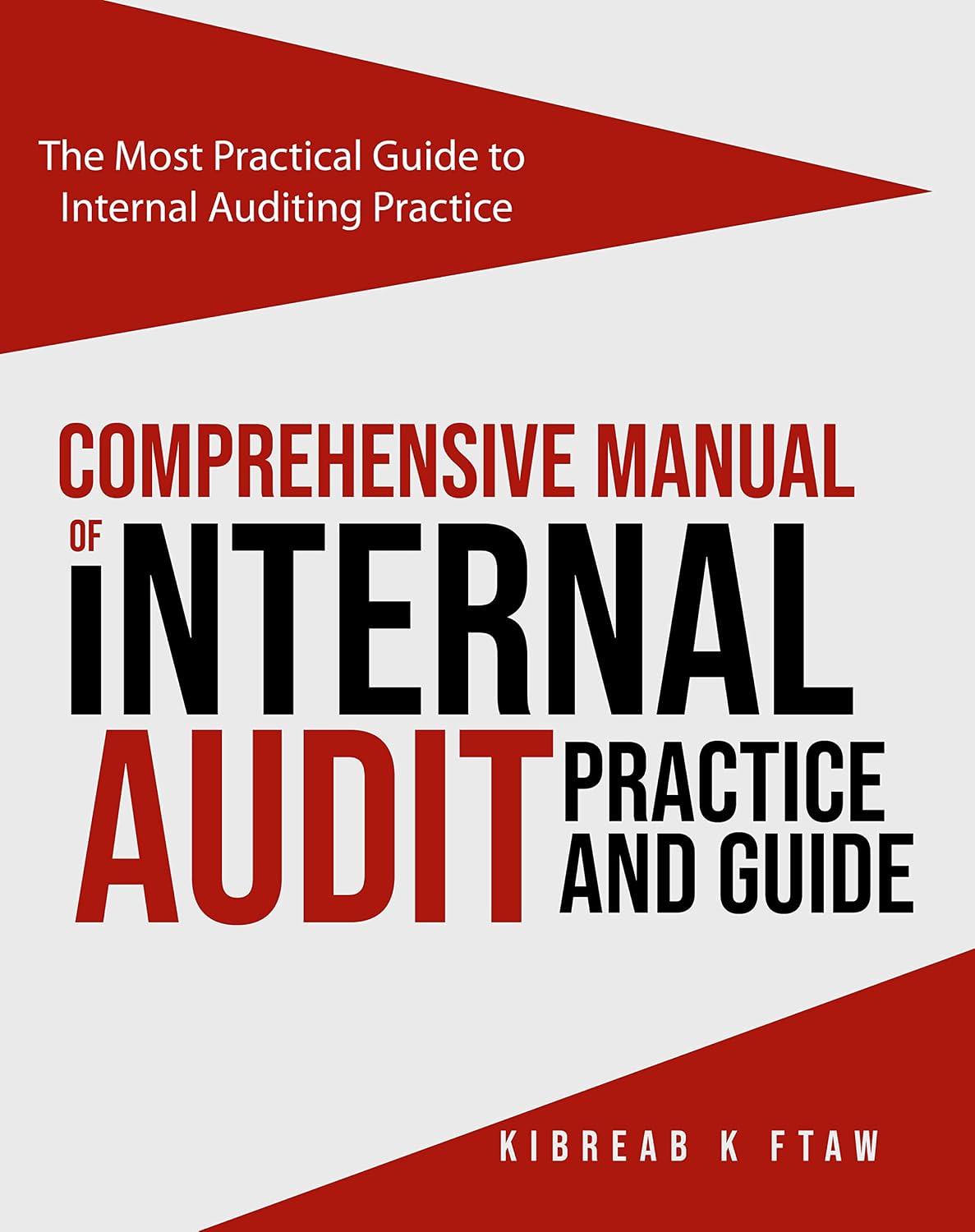 Comprehensive Manual of Internal Audit Practice and Guide: The Most Practical Guide to Internal Auditing Practice (English Edition) baixar livro de graça