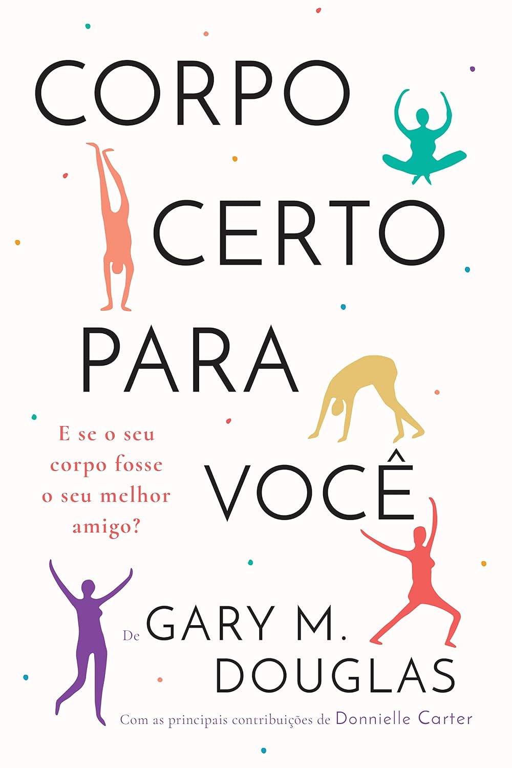 ler totalmente Corpo Certo Para Você
