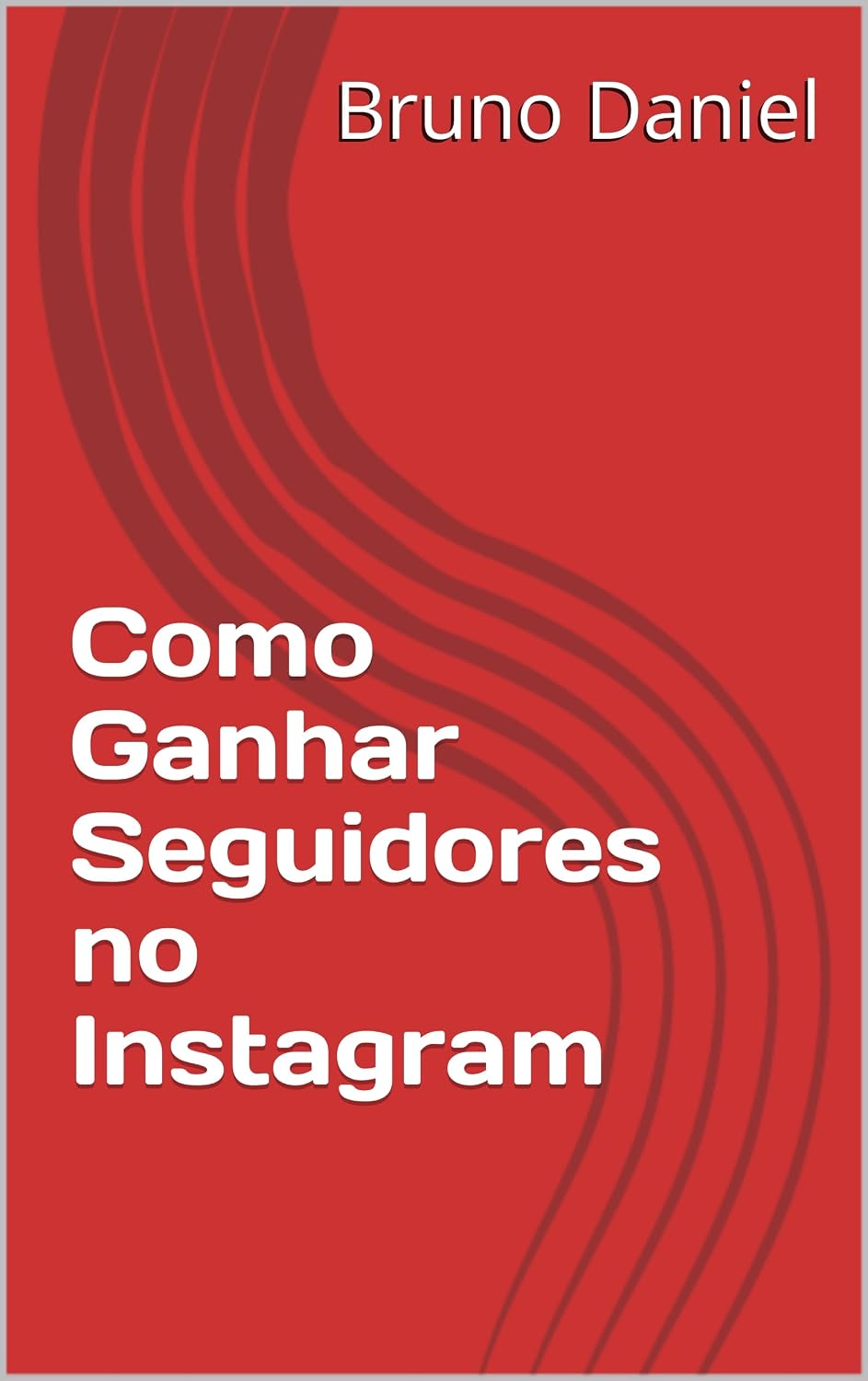 ler totalmente Como Ganhar Seguidores no Instagram