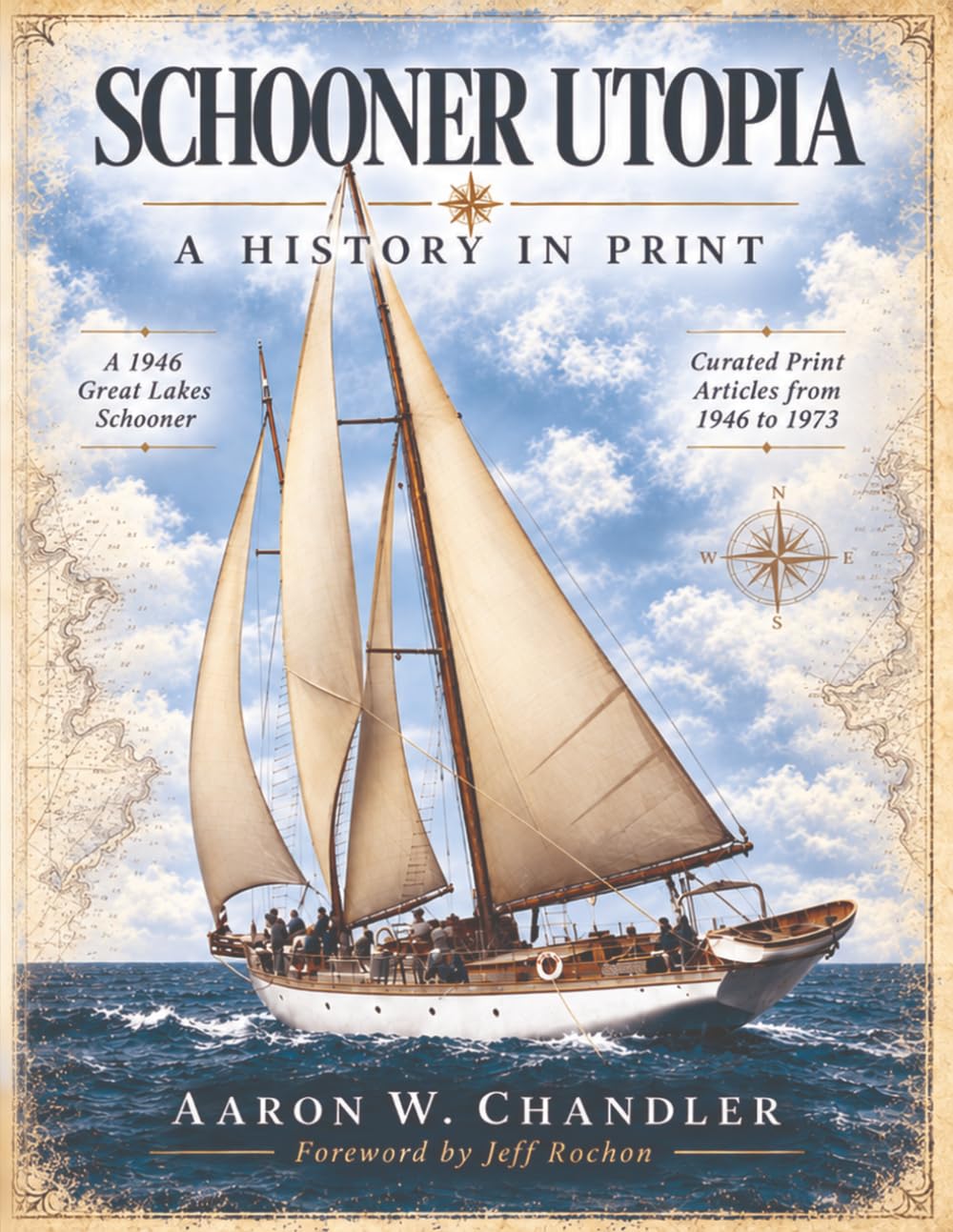 SCHOONER UTOPIA: A HISTORY IN PRINT: The Great Lakes Schooner "Utopia" and her travels around the world as documented in print media from 1946 through 1973 - Black and White Paperback Print Edition baixar o livro de graça