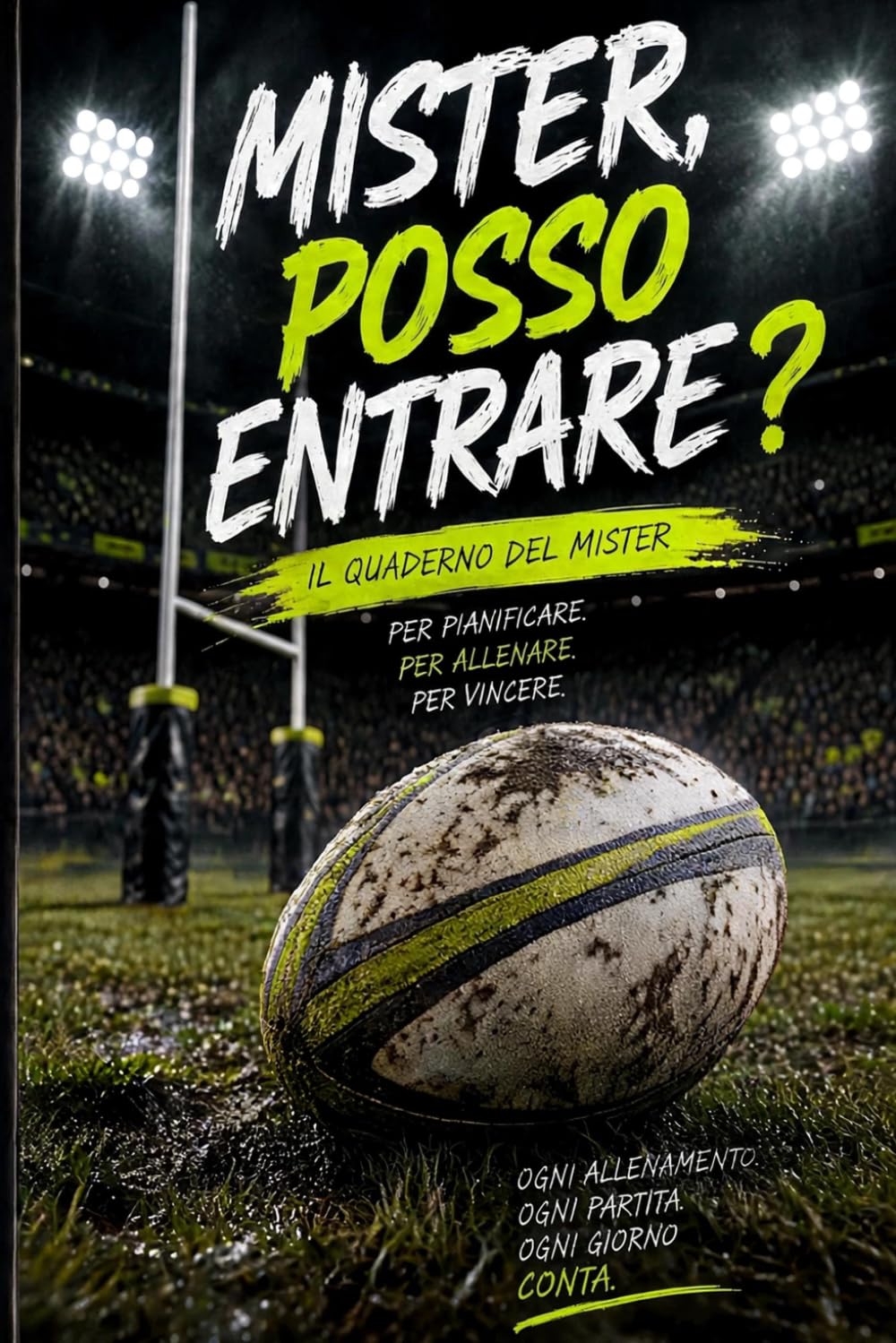 MISTER, POSSO ENTRARE? - Quaderno Allenatore Rugby: Registro presenze, valutazioni tecniche, formazioni, mete e note per allenamenti e partite. Diario... per stagione sportiva (Italian Edition) baixar livro de graça
