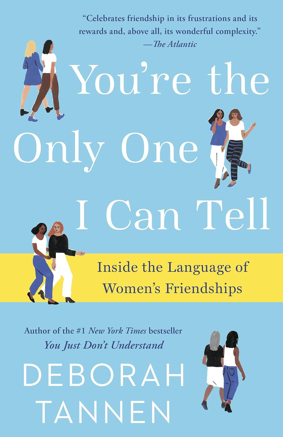 You're the Only One I Can Tell: Inside the Language of Women's Friendships baixar o livro de graça