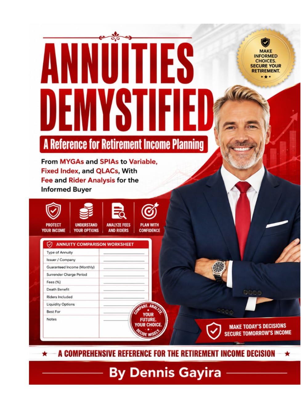 ANNUITIES DEMYSTIFIED A Reference for Retirement Income Planning: From MYGAs and SPIAs to Variable, Fixed Index, and QLACs, With Fee and Rider... and Retirees Navigating the Financial, Lega) baixar o livro de graça