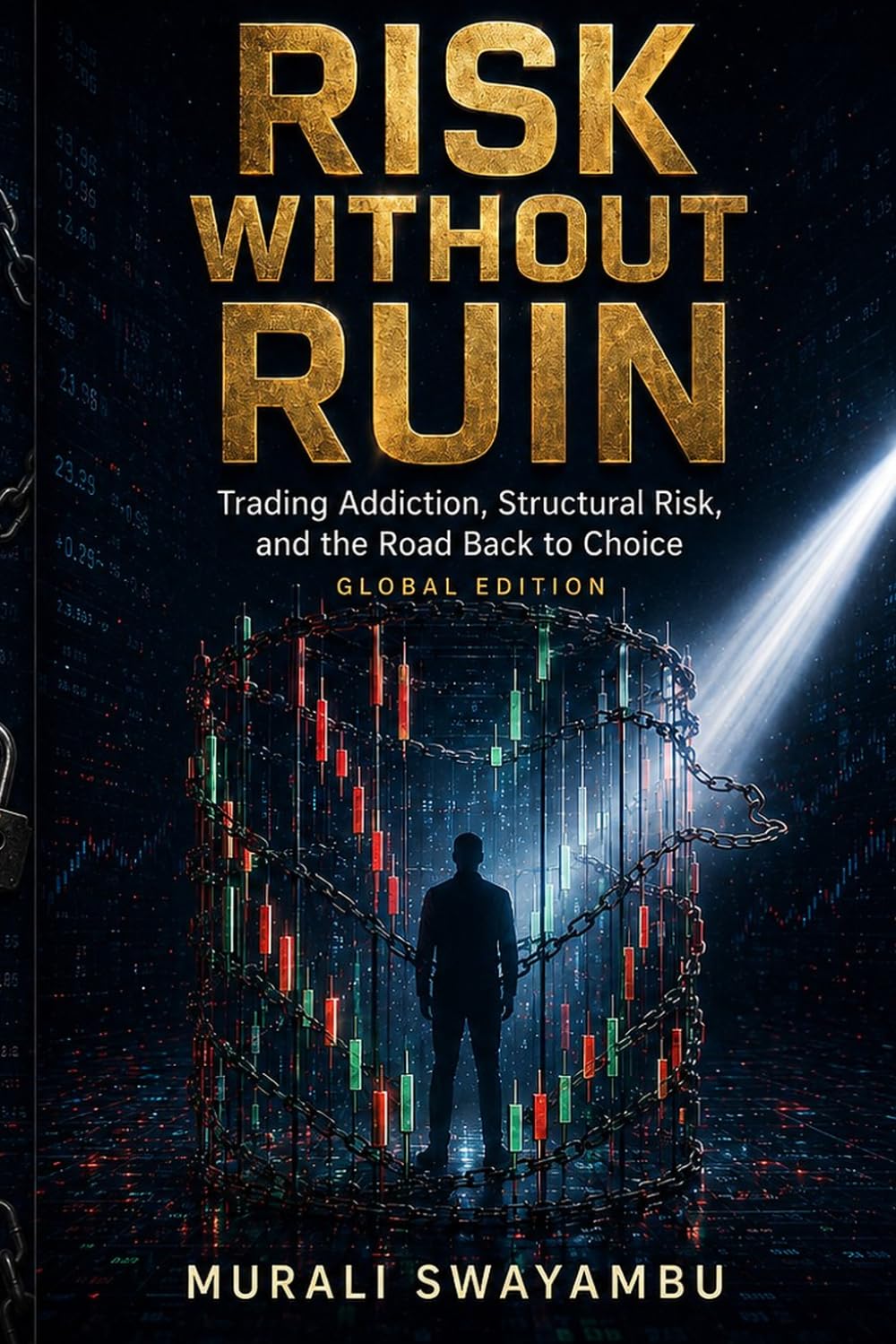 ler totalmente RISK WITHOUT RUIN: Trading Addiction, Structural Risk, and the Road Back to Choice