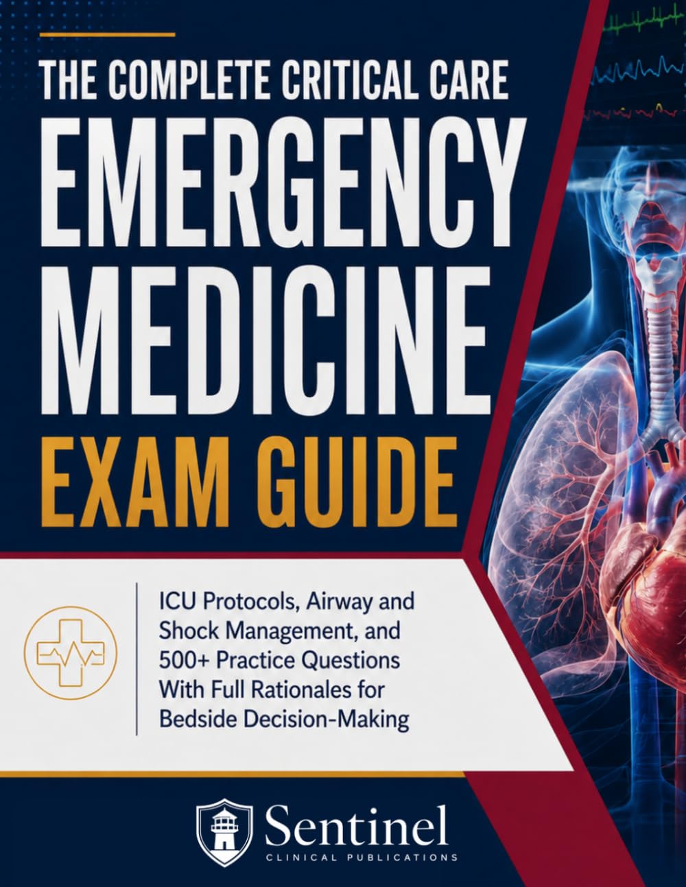 capítulo por capítulo baixar The Complete Critical Care and Emergency Medicine Exam Guide: ICU Protocols, Airway and Shock Management, and 500+ Practice Questions With Full Rationales for Bedside Decision-Making