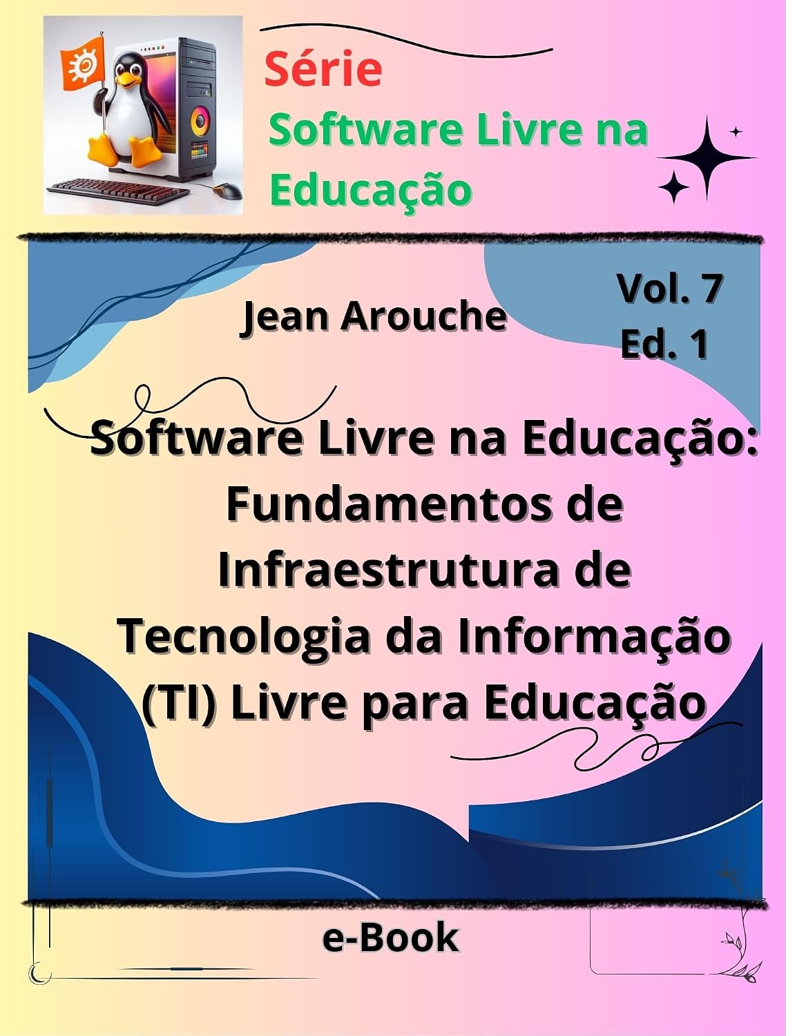 capítulo por capítulo baixar Software Livre na Educação: Fundamentos de Infraestrutura de Tecnologia da Informação (TI) Livre para Educação