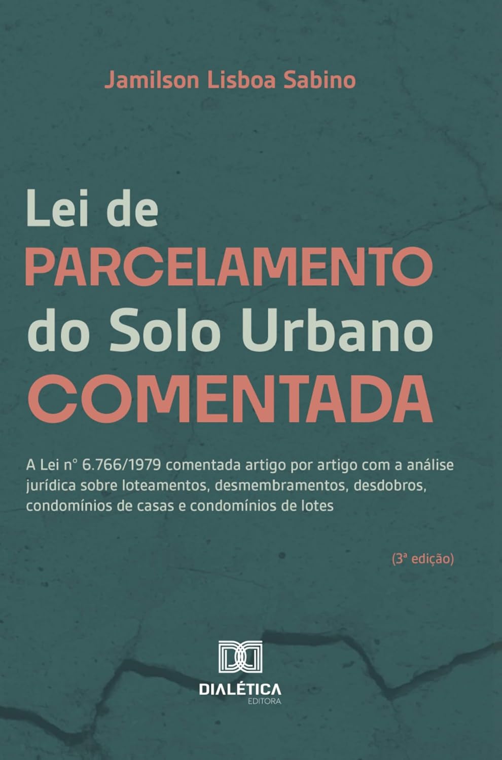 capítulo por capítulo baixar Lei de Parcelamento do Solo Urbano Comentada: A Lei n° 6.766/1979 comentada artigo por artigo com a análise jurídica sobre loteamentos, desmembramentos,... condomínios de casas e condomínios de lotes