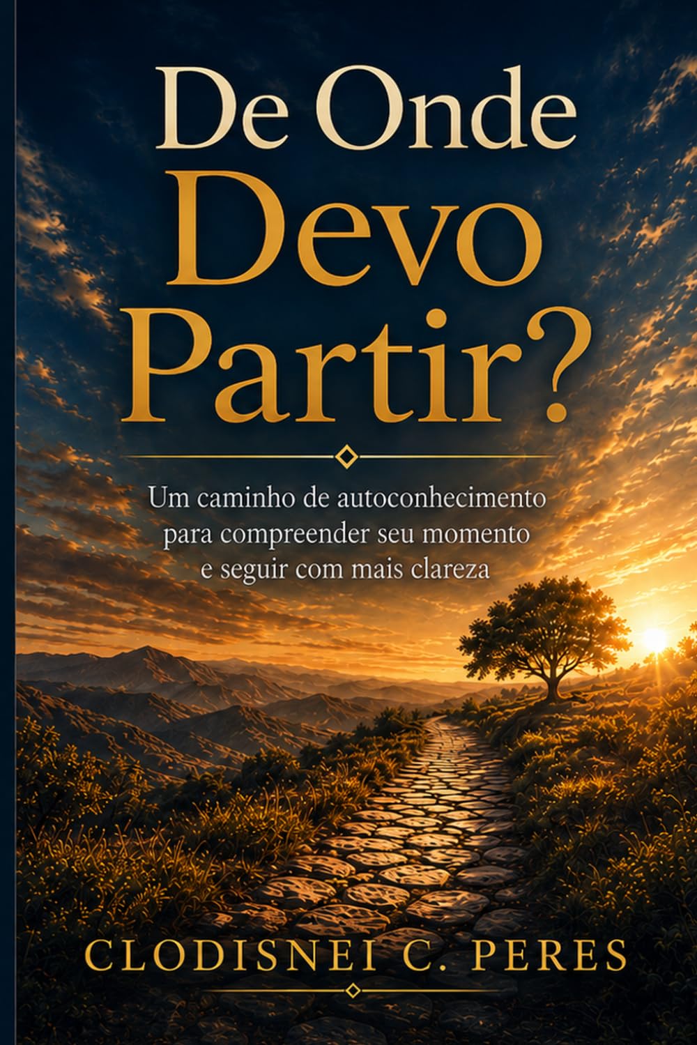 De Onde Devo Partir?: Um caminho de autoconhecimento para compreender seu momento e seguir com mais clareza (Portuguese Edition) baixar livro de graça