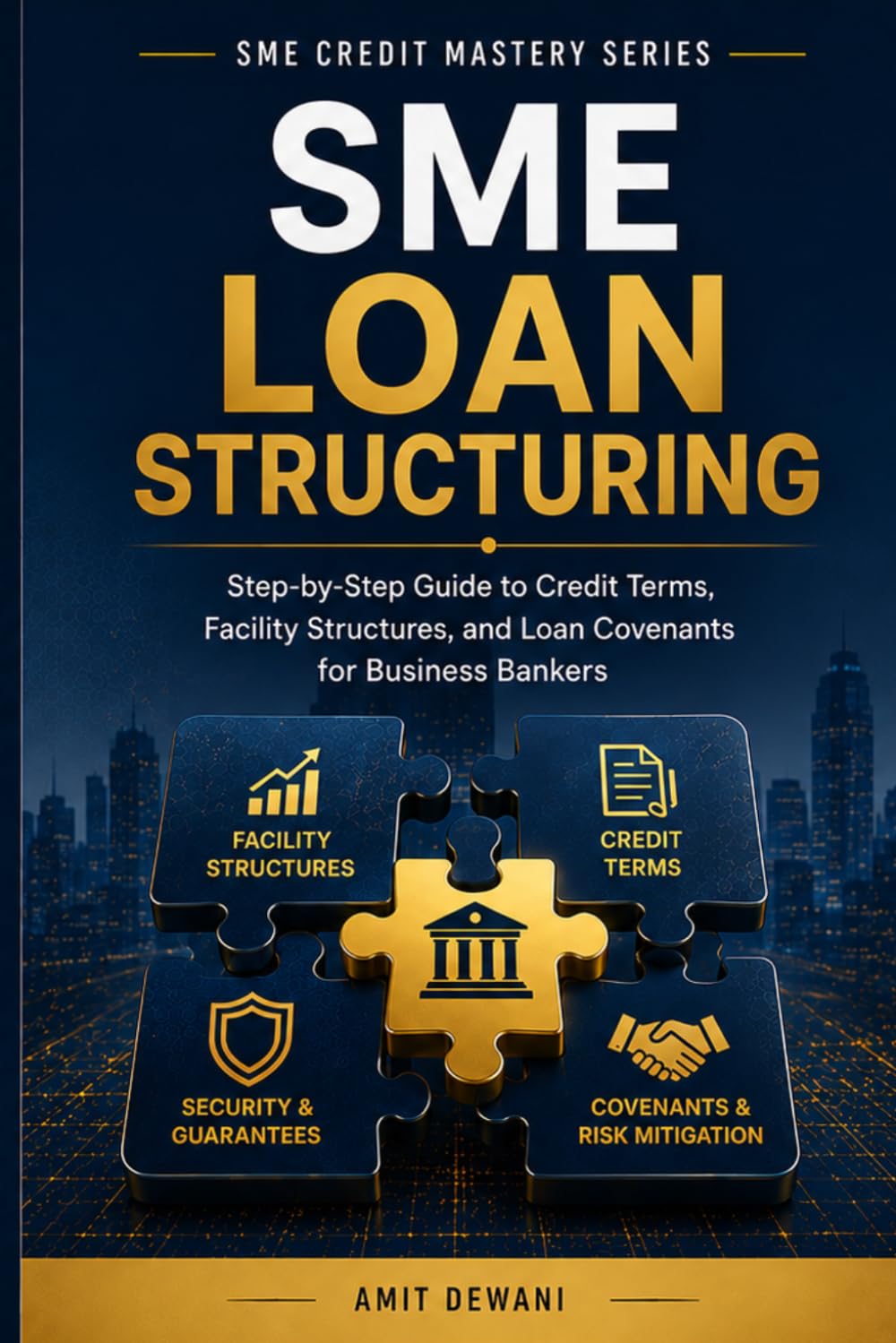 ler totalmente SME LOAN STRUCTURING: Step-by-Step Guide to Credit Terms, Facility Structures, and Loan Covenants for Business Bankers (SME Credit Mastery Series)