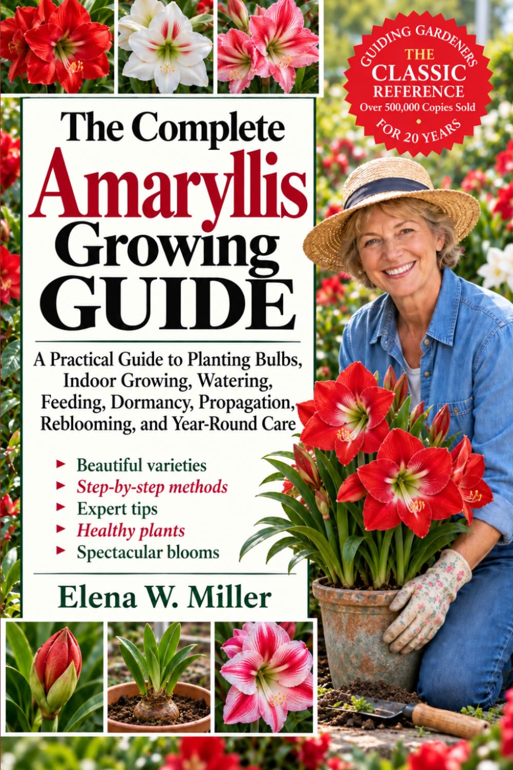 ler totalmente The Complete Amaryllis Growing Guide: A Practical Guide to Planting Bulbs, Indoor Growing, Watering, Feeding, Dormancy, Propagation, Reblooming, and Year-Round Care