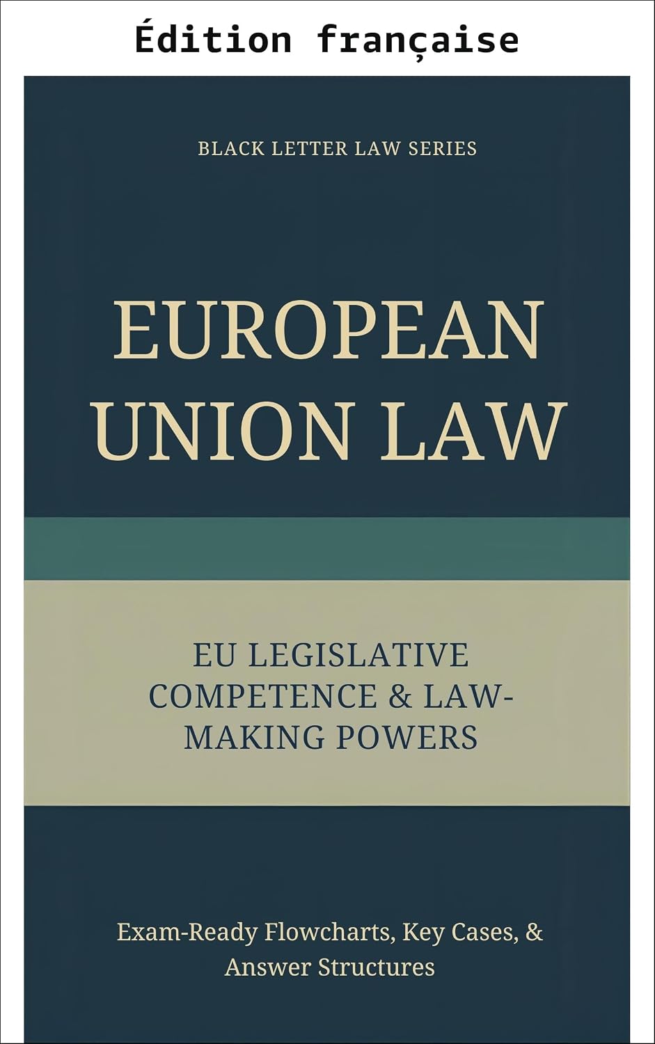 ler totalmente Droit de l'Union européenne: compétence législative et pouvoirs normatifs de l'UE (Série Black Letter Law – Droit de l'Union européenne t. 5) (French Edition)