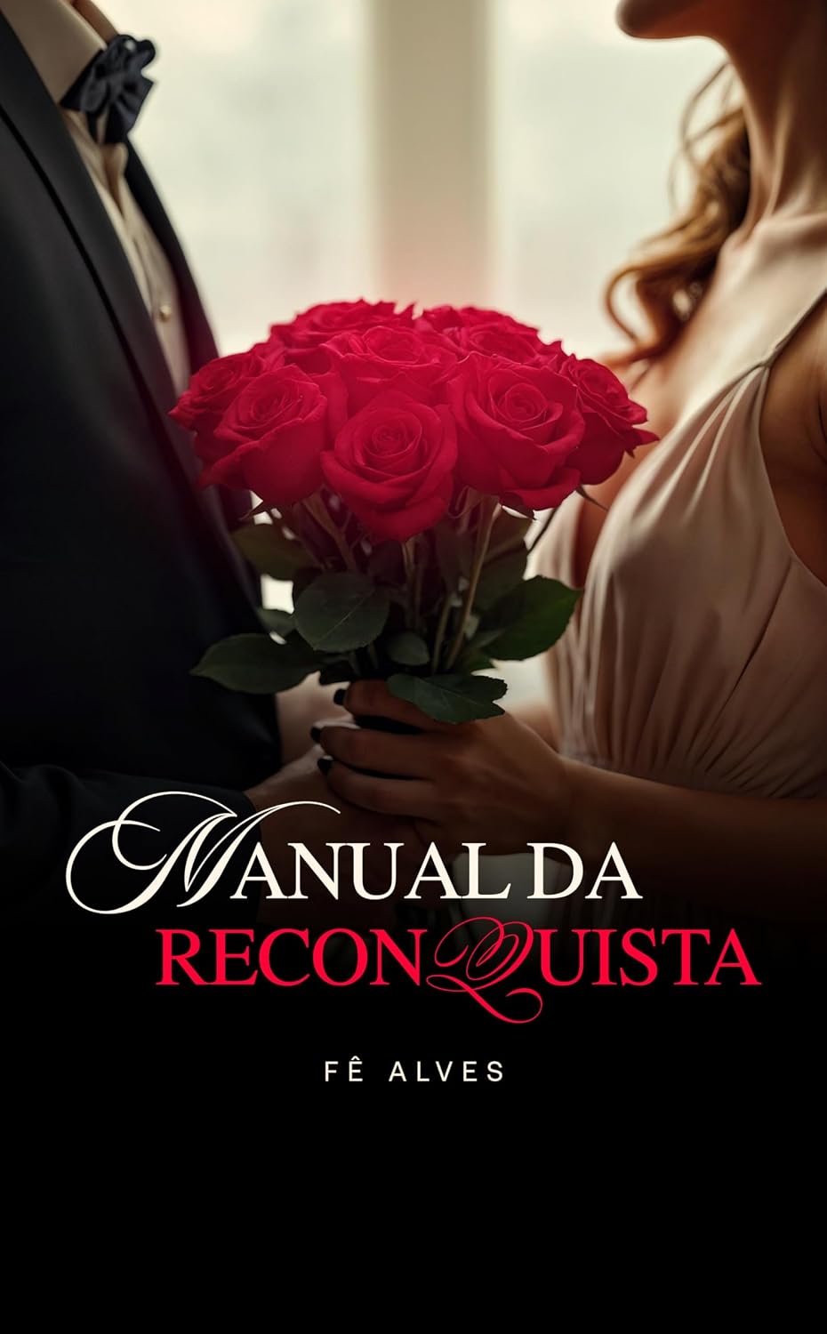 Manual da Reconquista: Como Fazer Ele Sentir Sua Falta Sem Perceber que Foi Manipulado baixar livro de graça