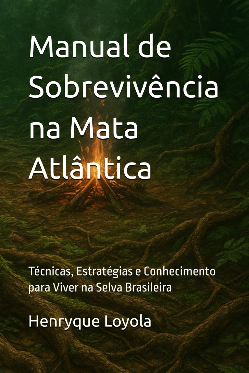 Manual de Sobrevivência na Mata Atlântica: Técnicas, Estratégias e Conhecimento para Viver na Selva Brasileira (Portuguese Edition) baixar livro de graça