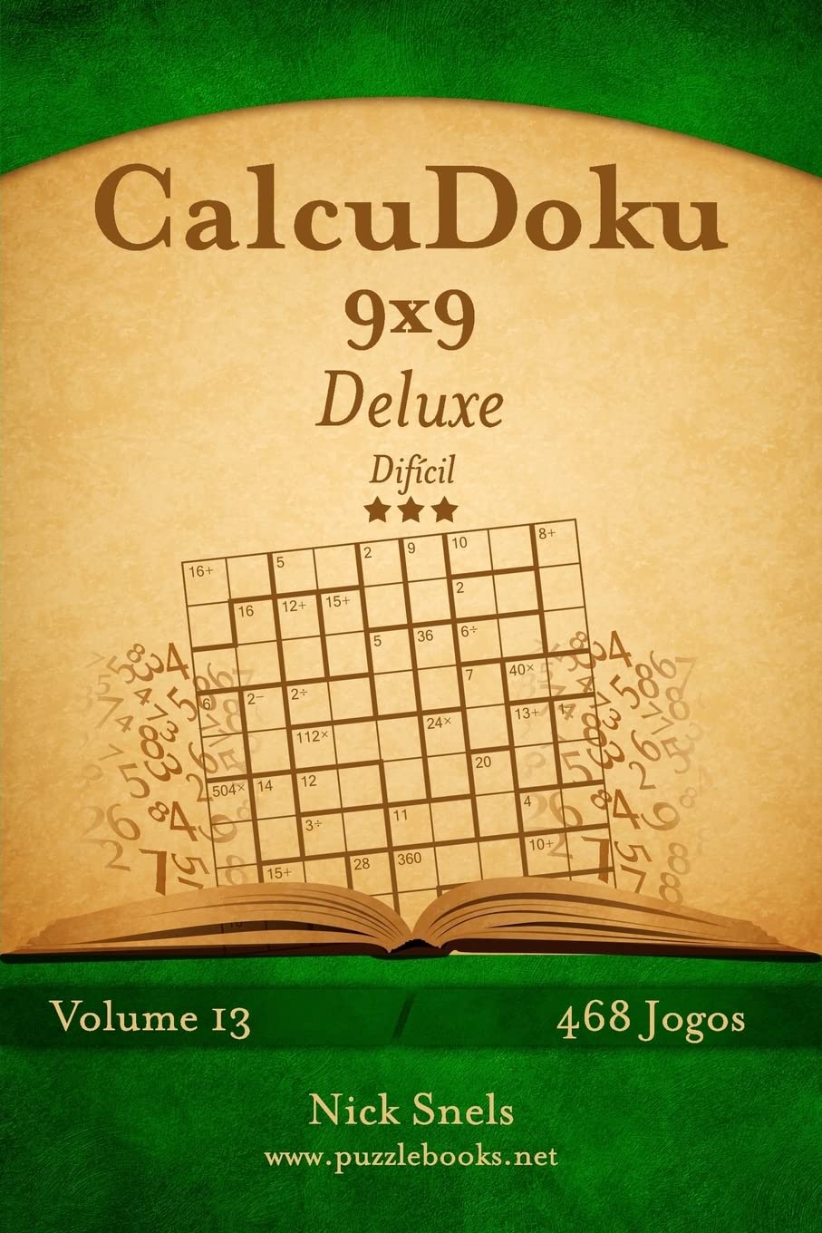 CalcuDoku 9x9 Deluxe - Difícil - Volume 13 - 468 Jogos