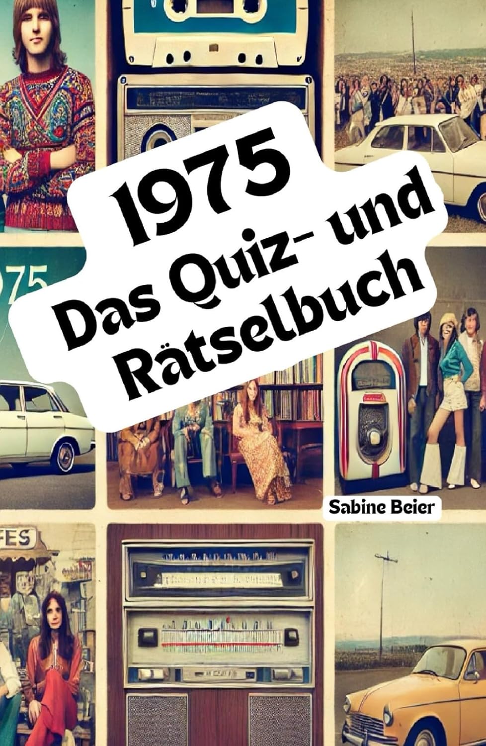 capítulo por capítulo baixar 1975 – Das Quiz- und Rätselbuch: Das vielseitige Quiz- und Rätselbuch – voller kniffliger Aufgaben, spannender Fakten und schöner Erinnerungen an einen wundervollen Jahrgang (German Edition)
