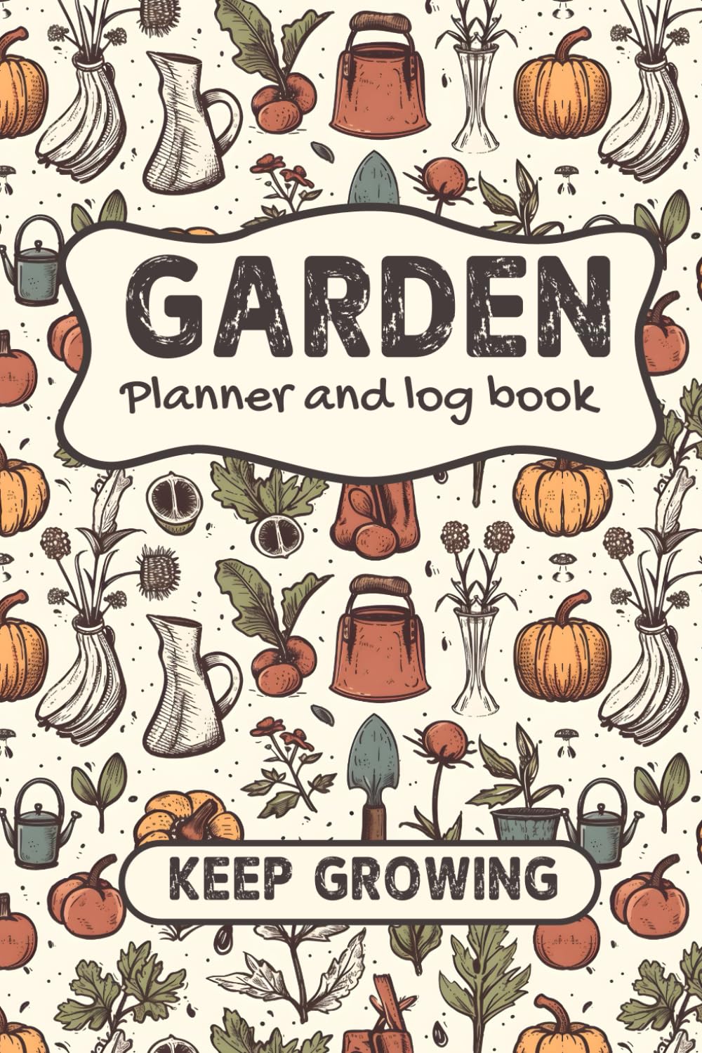 Gardening Planner and Log Book: Gardeners Journal and Planting Notebook - Organize Daily Tasks, Track Progress, and Plan your Garden Year-Round baixar livro de graça