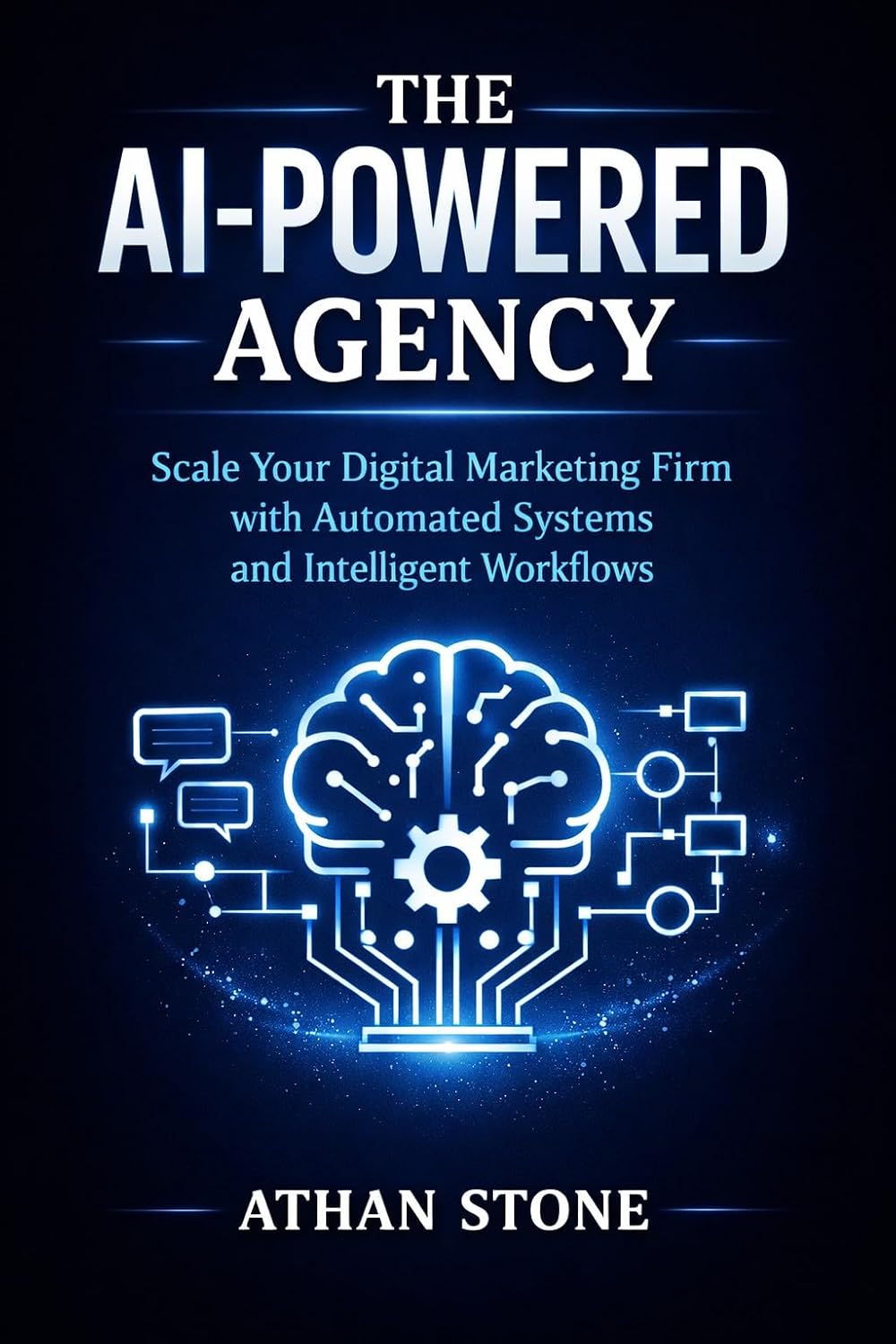 The AI-Powered Agency: Scale Your Digital Marketing Firm with Automated Systems and Intelligent Workflows (The Infinite Edge Book 6) (English Edition) baixar livro de graça
