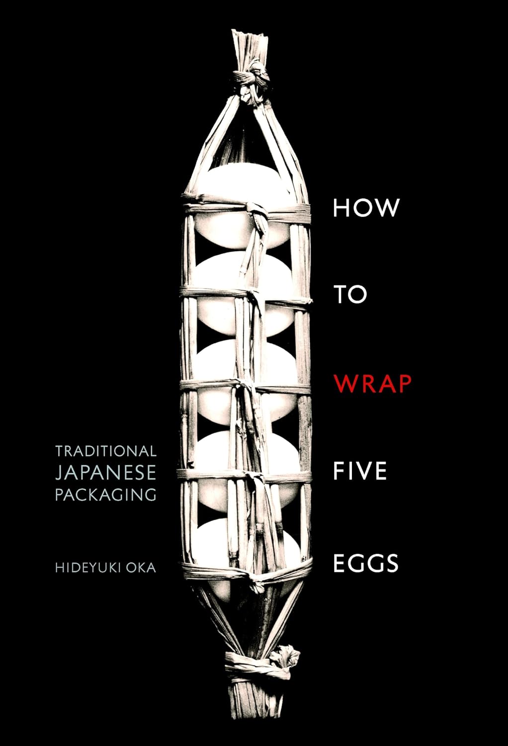 How to Wrap Five Eggs: Traditional Japanese Packaging baixar o livro de graça