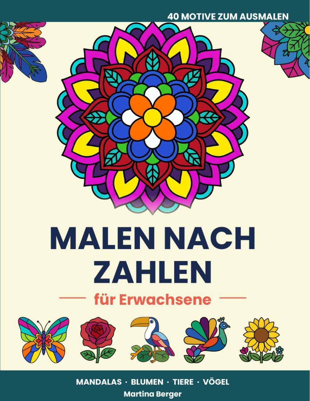 Malen nach Zahlen für Erwachsene: 40 Motive zum Entspannen: Mandalas, Blumen und Tiere – Großformat mit Farbtabelle (German Edition) baixar o livro de graça