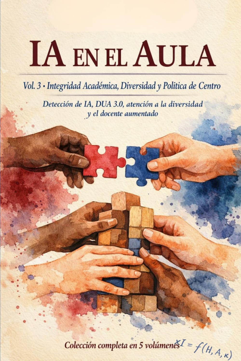 ler totalmente IA en el Aula: Integridad Académica, Diversidad y Política de Centro: Detección de IA, DUA 3.0, atención a la diversidad y el docente aumentado (Spanish Edition)