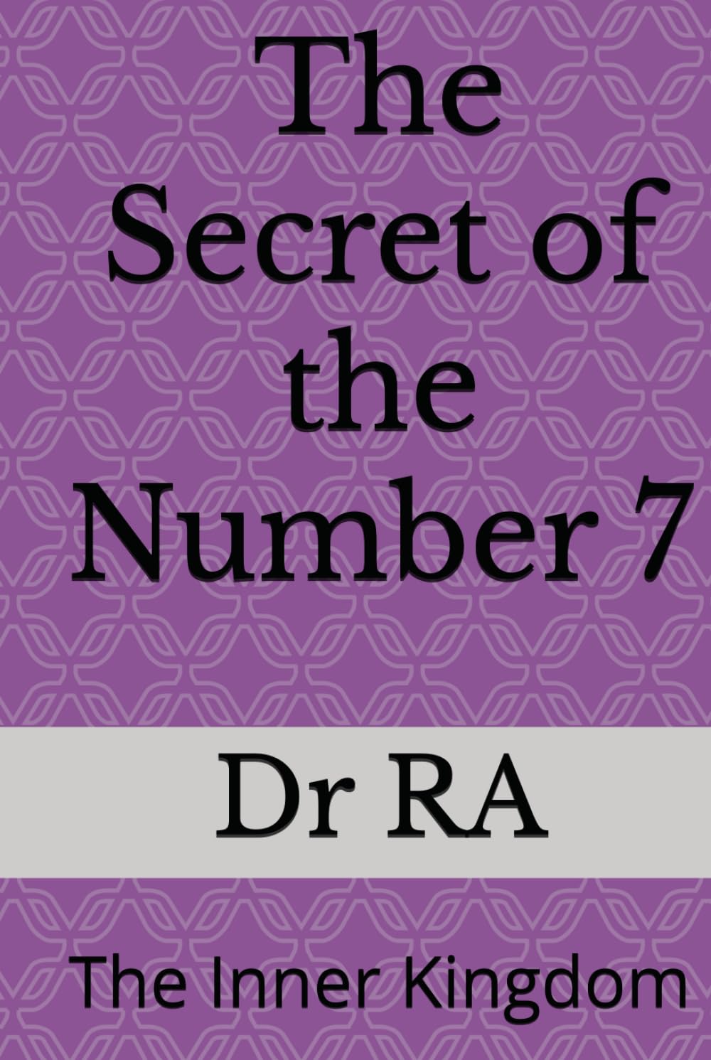 The Secret of the Number 7: The Inner Kingdom baixar o livro de graça