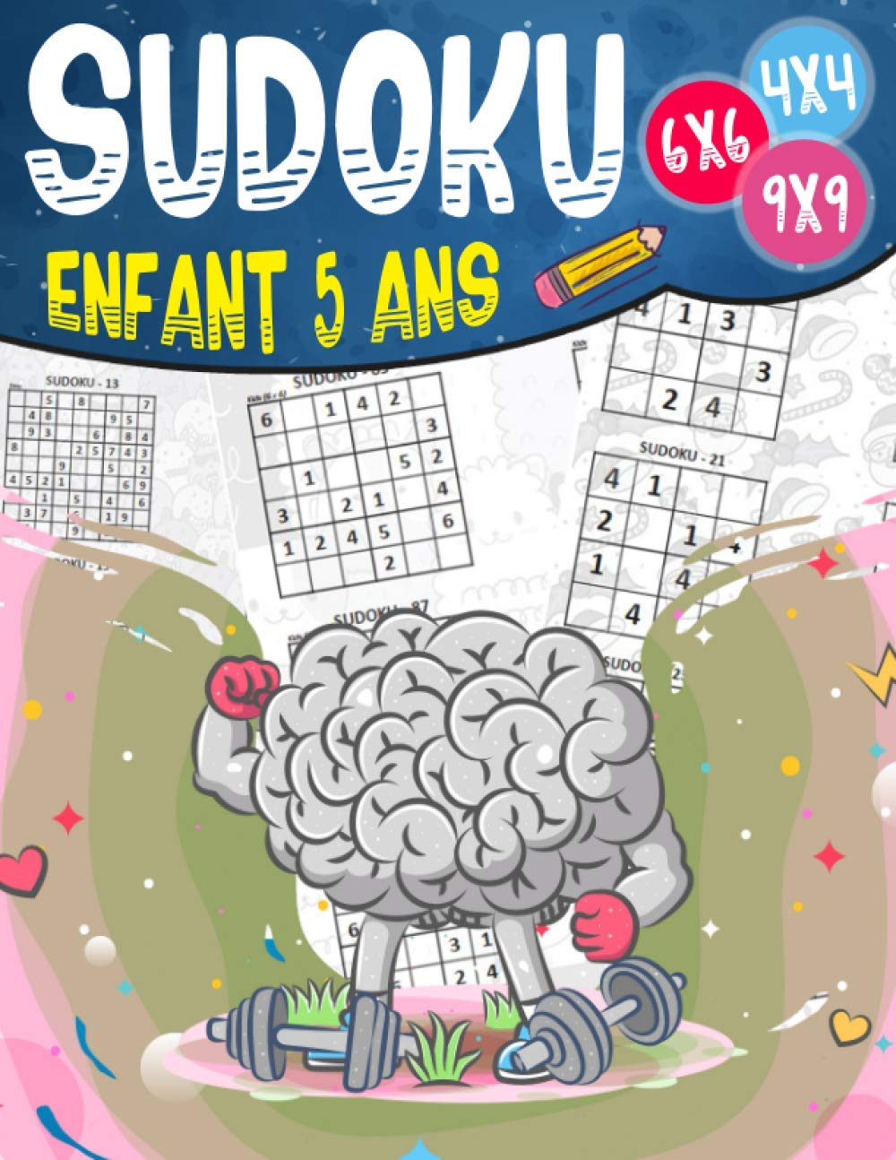 Sudoku enfant 5ans: 270 grilles 4x4,6x6 et 9x9 niveau facile, moyen et difficile, avec instructions et solutions, Pour garçons et filles baixar o livro de graça