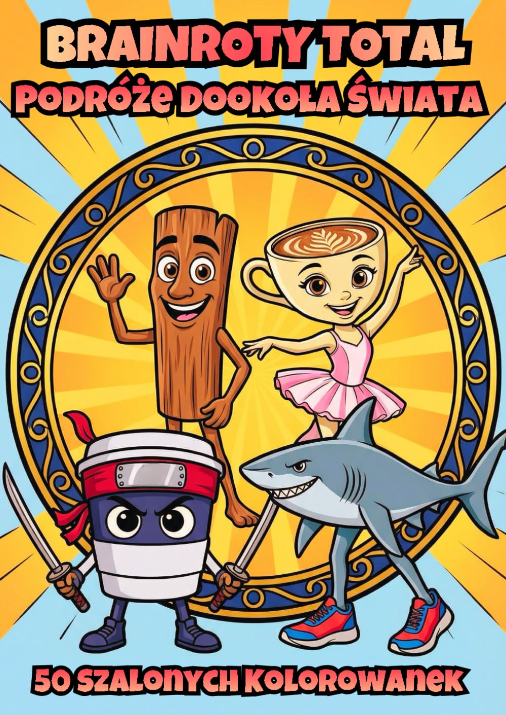 capítulo por capítulo baixar BRAINROTY TOTAL: Podróże Dookoła Świata (Kolorowanka) (Polish Edition)