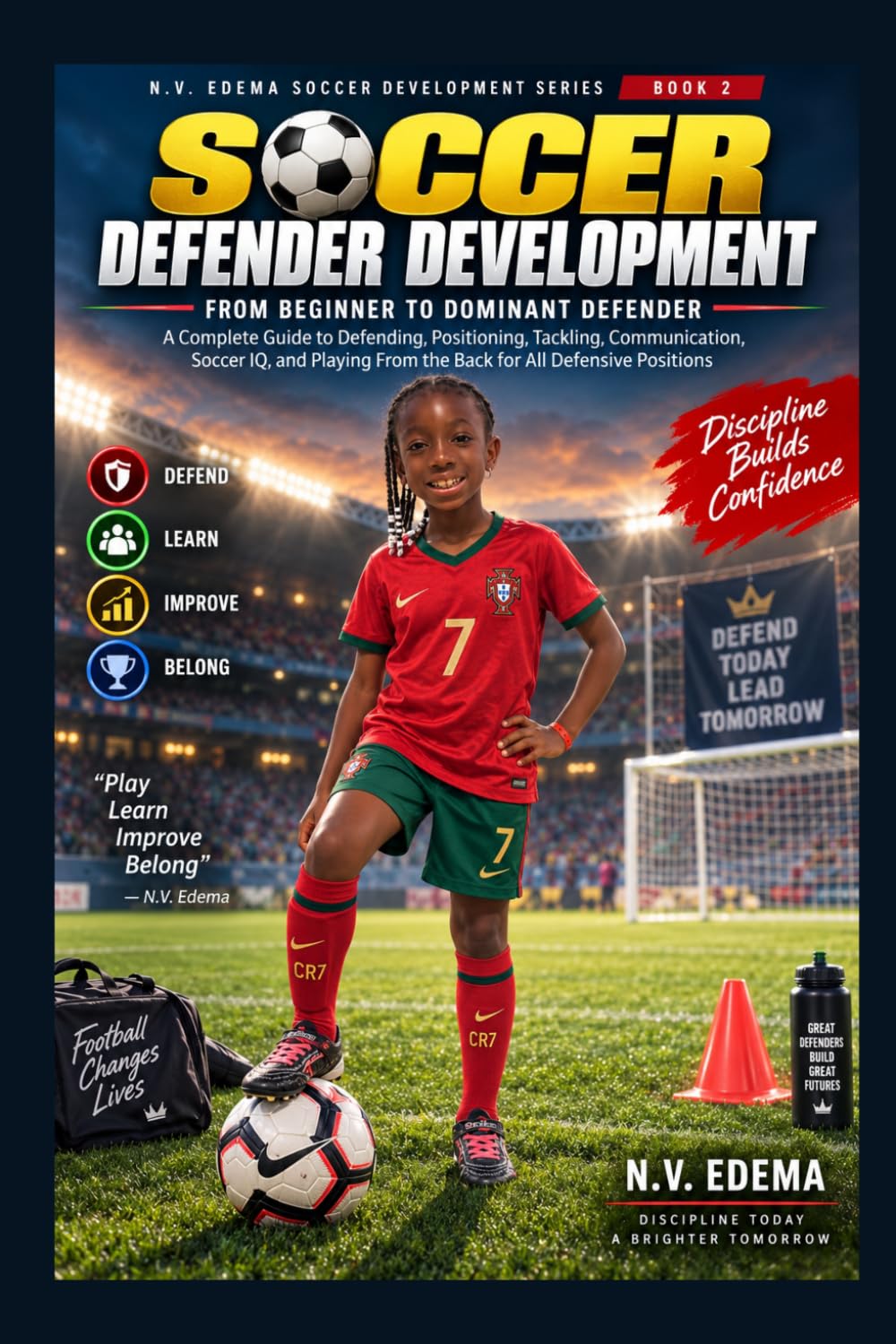 Soccer Defender Development: From Beginner to Dominant Defender (N.V. Edema Soccer Development Series) baixar livro de graça