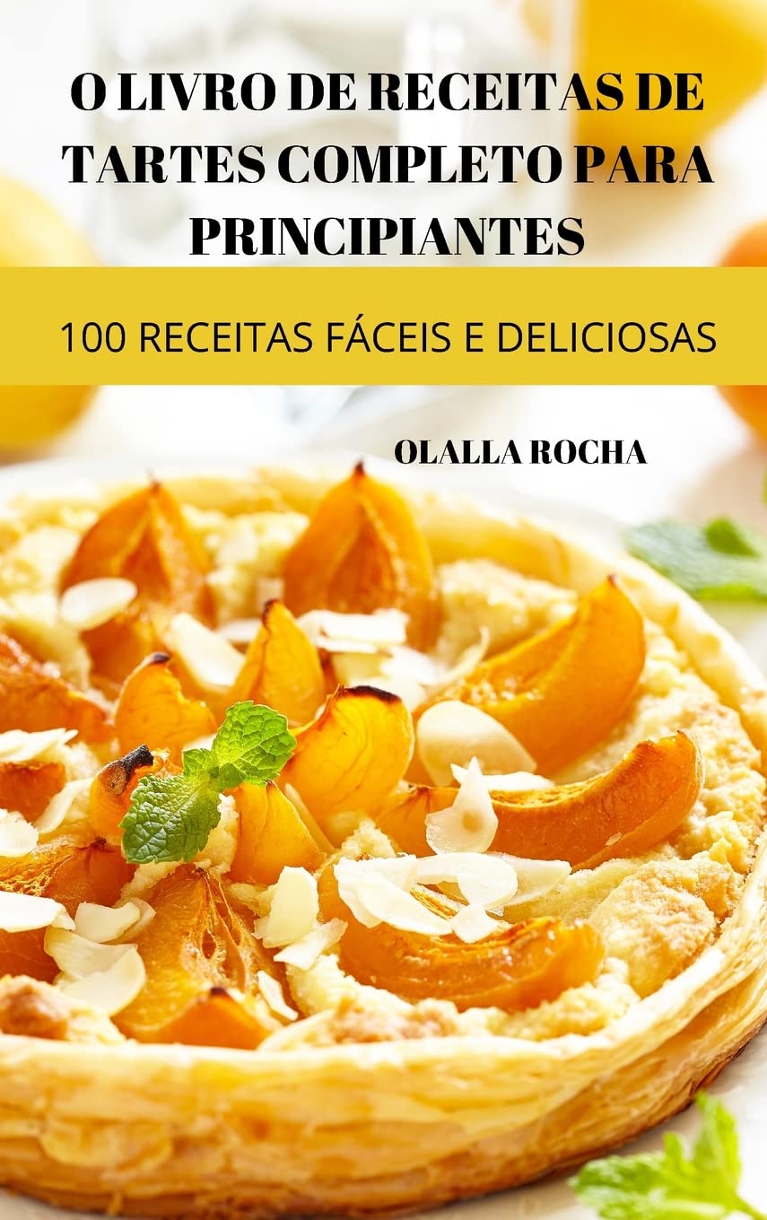 O LIVRO DE RECEITAS DE TARTES COMPLETO PARA PRINCIPIANTES baixar o livro de graça