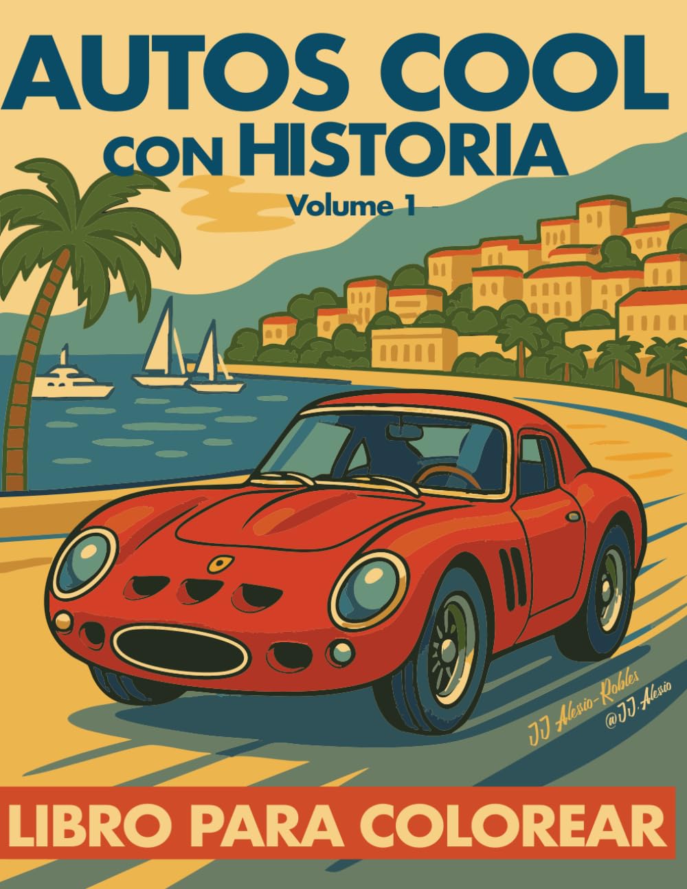 Autos Cool con Historia: Volumen 1: ¡48 Autos Legendarios para Descubrir y Colorear! (Cool Cars and History Coloring Book Series) baixar o livro de graça