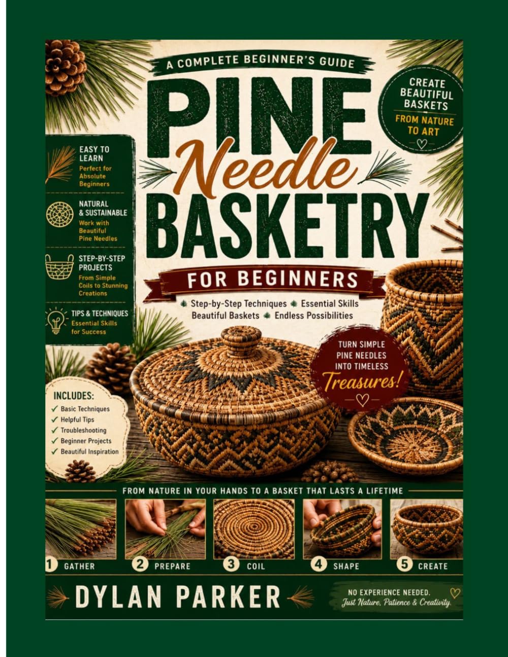 Pine Needle Basketry for Beginners: Step-by-Step Guide to Gathering, Preparing, Coiling, Stitching, and Creating Beautiful Handmade Baskets baixar livro de graça