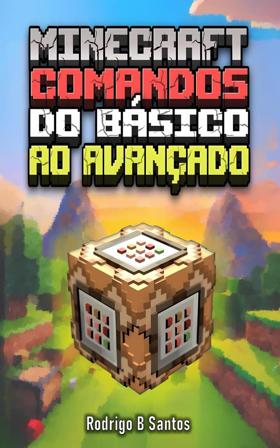 capítulo por capítulo baixar MASTER MINECRAFT COMANDOS do Básico ao Avançado (Versão em Português) (Portuguese Edition)