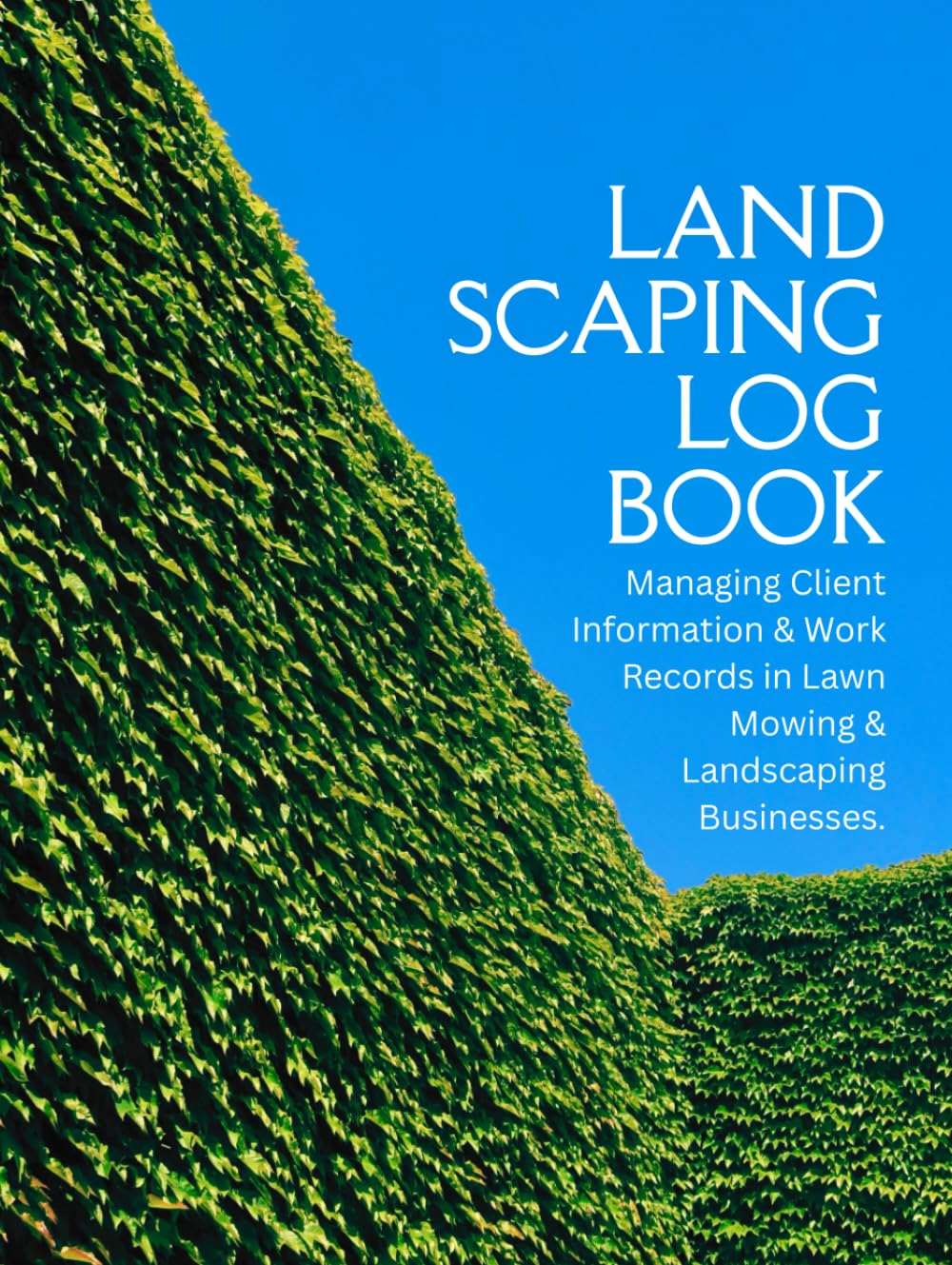 Landscaping Log Book: Managing Client Information and Work Records in Lawn Mowing and Landscaping Businesses Efficiently. baixar o livro de graça
